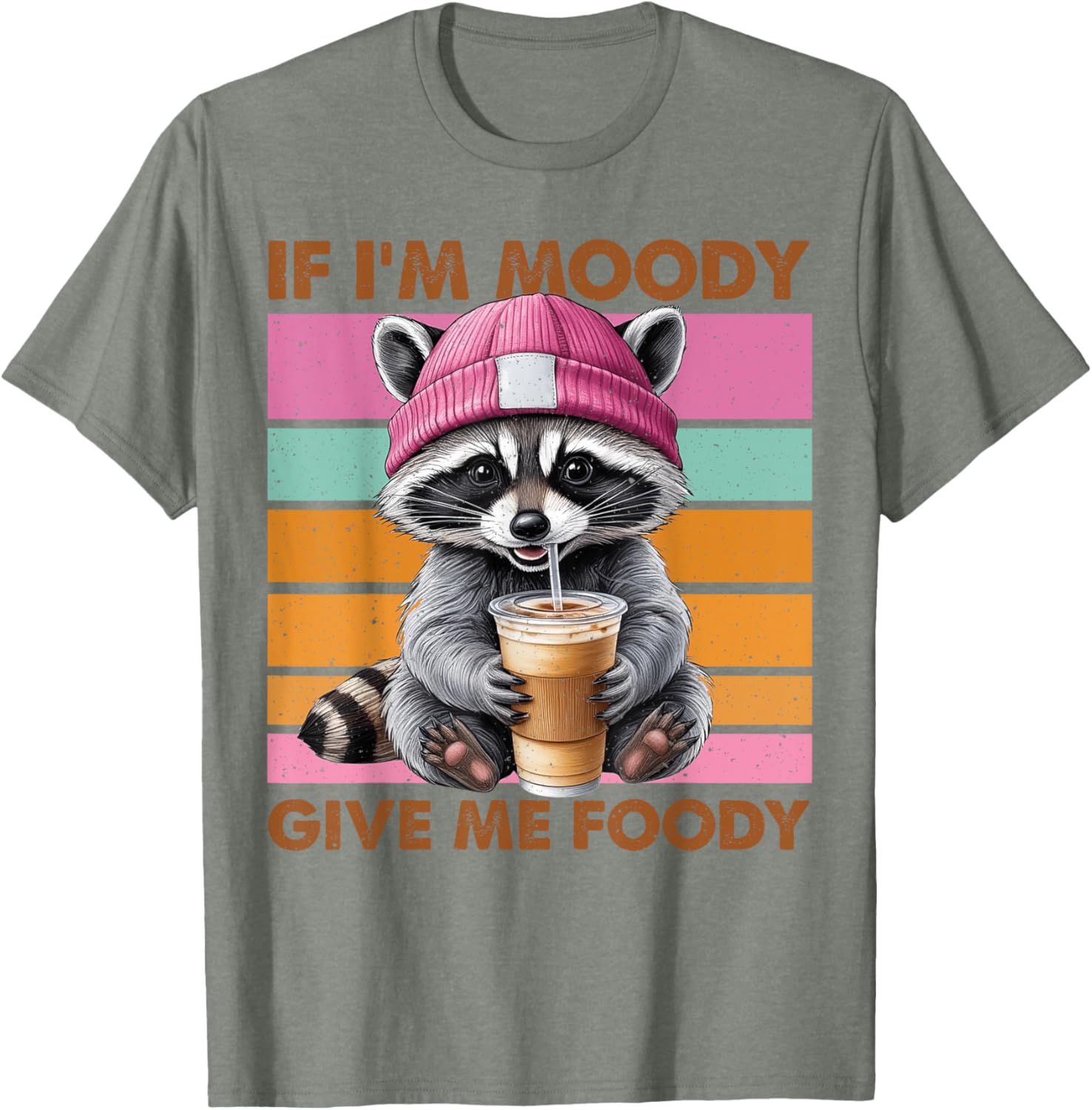 Funny Raccoon T-Shirt: If I'm Moody Give Me Foody Gift for Animal Lovers - 2