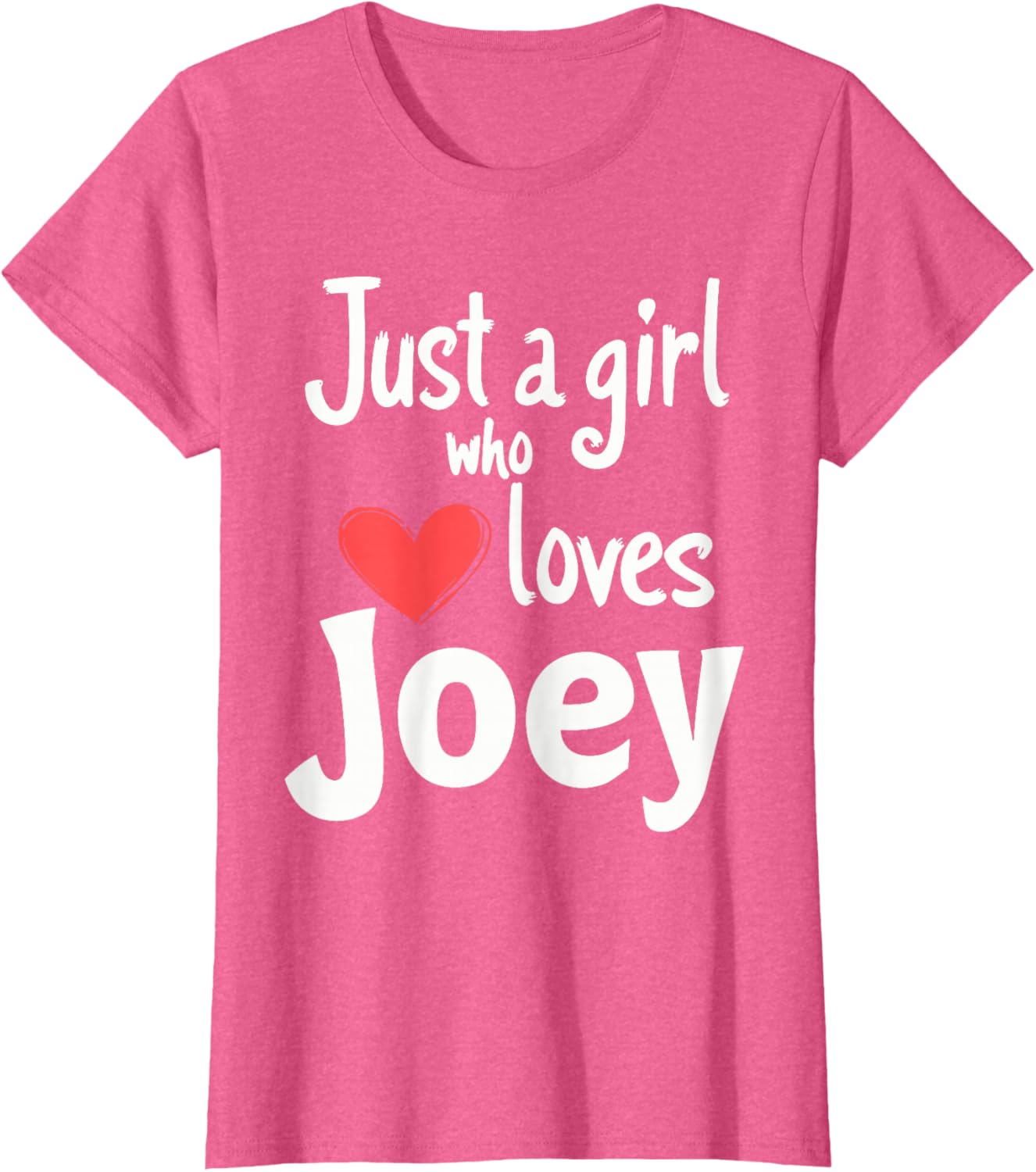 Just A Girl Who Loves Joey T-Shirt Cute and Stylish Apparel for Fans - 1