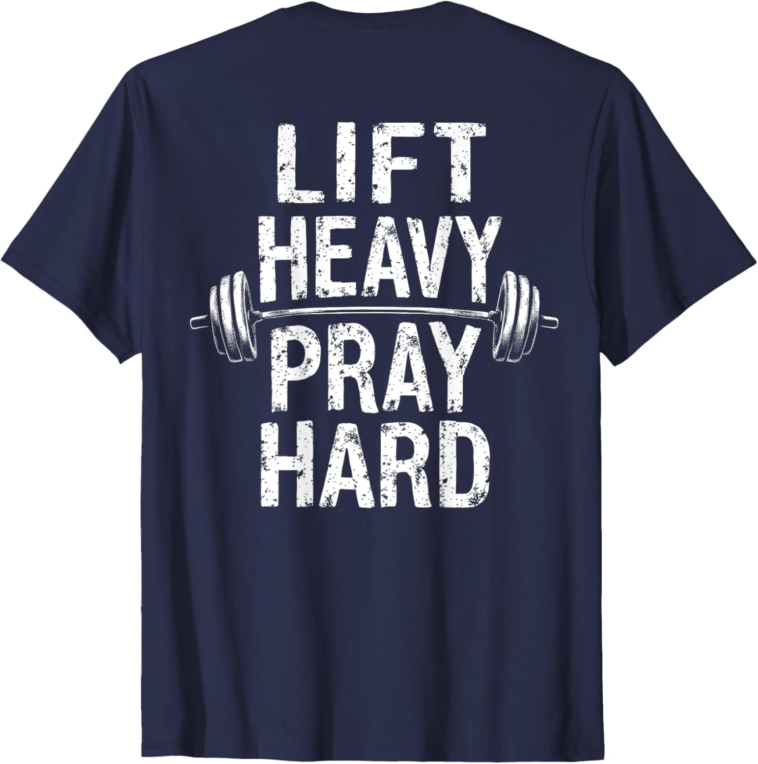 Lift Heavy Pray Hard Jesus Gym T-Shirt for Weightlifters and Deadlifts - 13