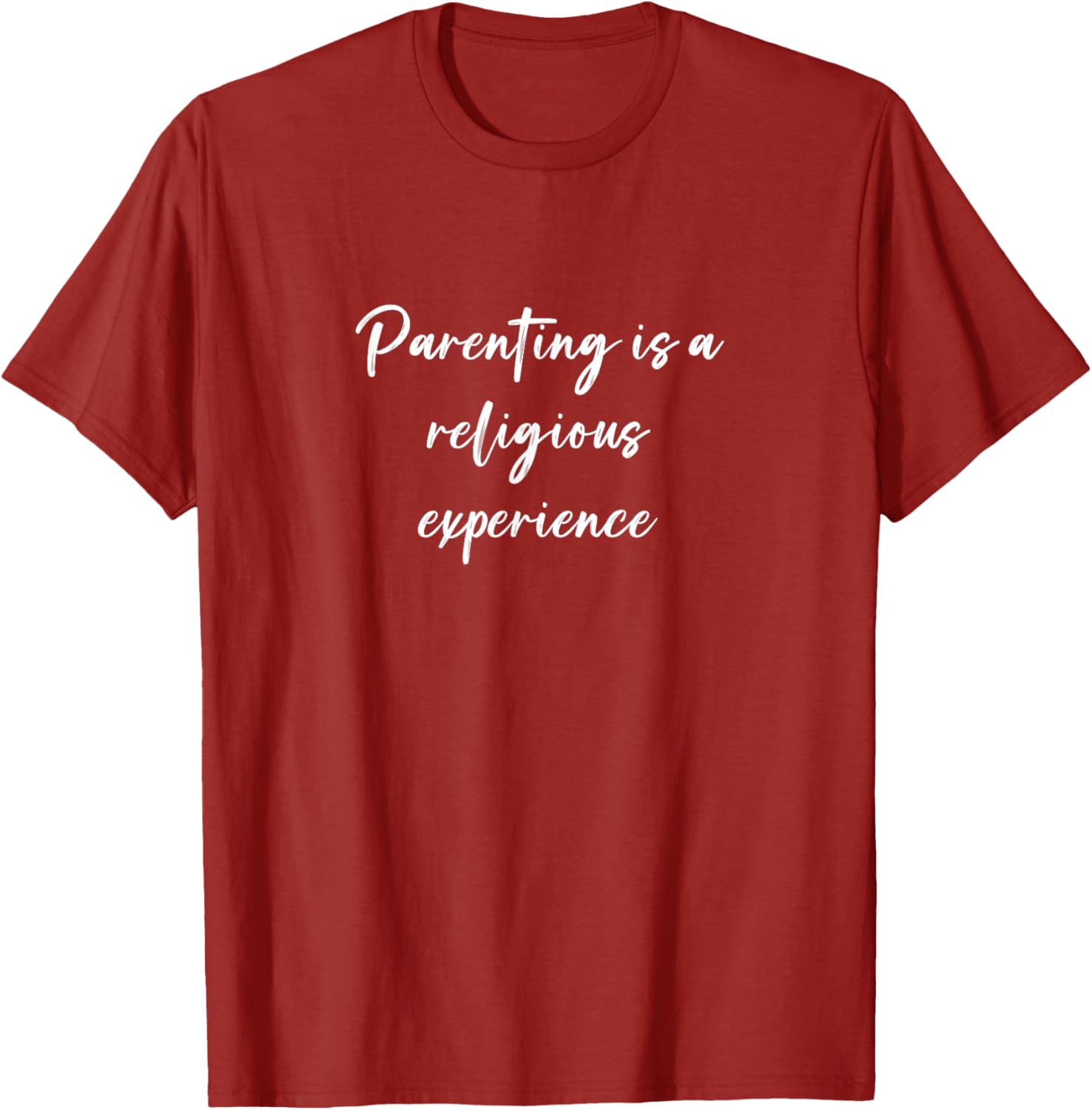 Funny Parenting is a Religious Experience T-Shirt for Moms and Dads - 6