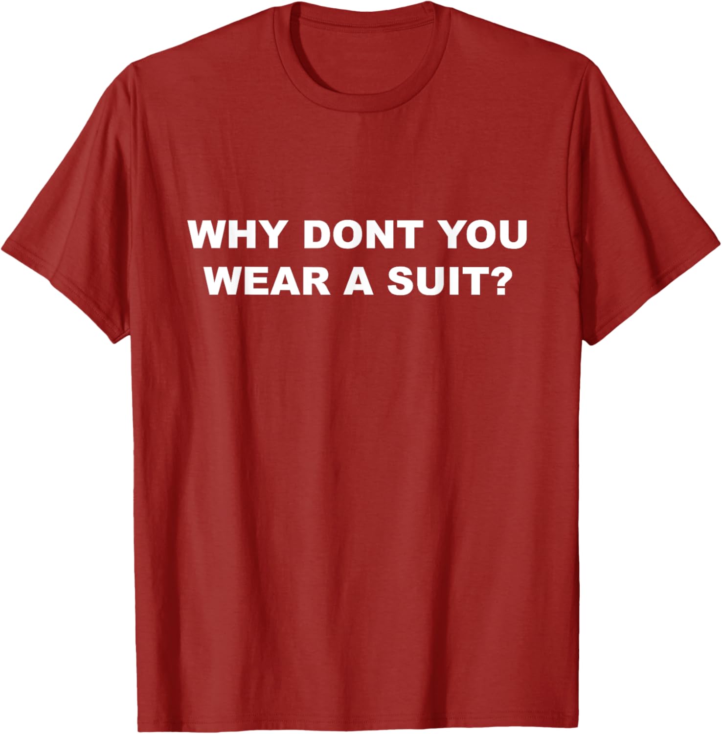Why Don’t You Wear a Suit T-Shirt – Casual Fun for Every Occasion - 5