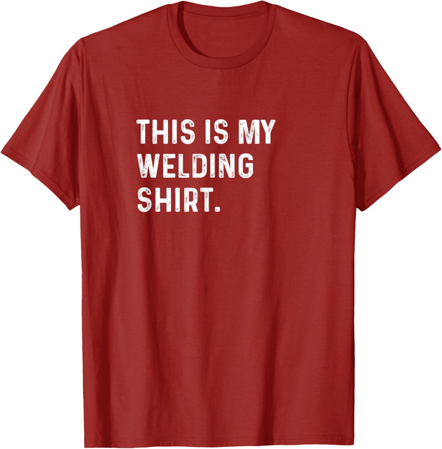 This Is My Welding Shirt for Welders - Cool Mechanic Steel Shop Tee - 6