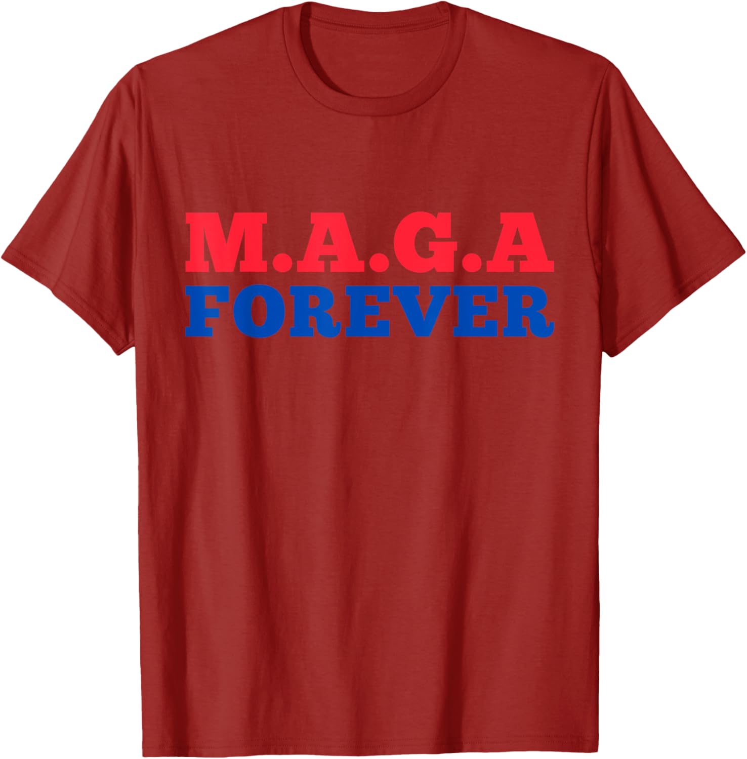 MAGA Forever T-Shirt for Bold Fashion Enthusiasts and Supporters - 15