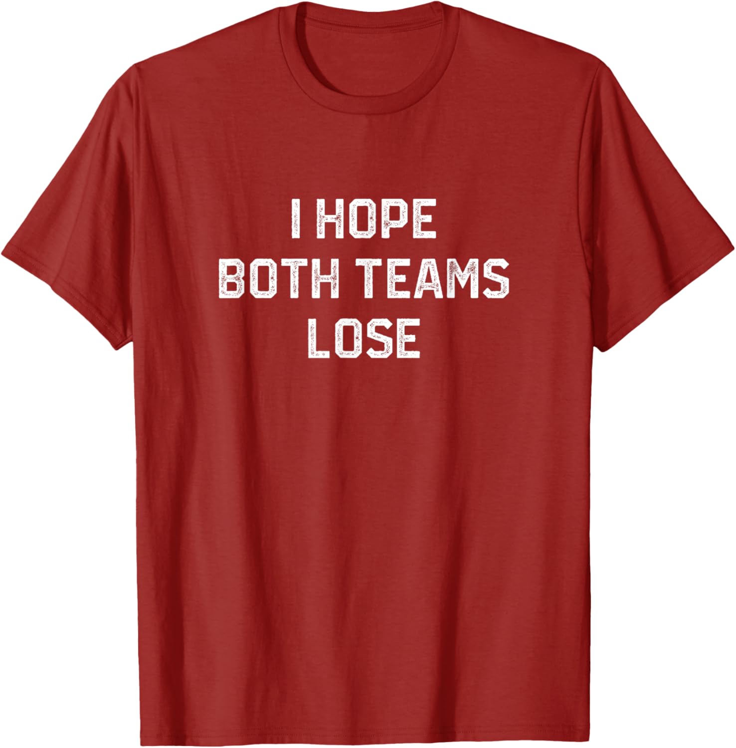 Funny Sarcastic Football Fan T-Shirt I Hope Both Teams Lose - 18