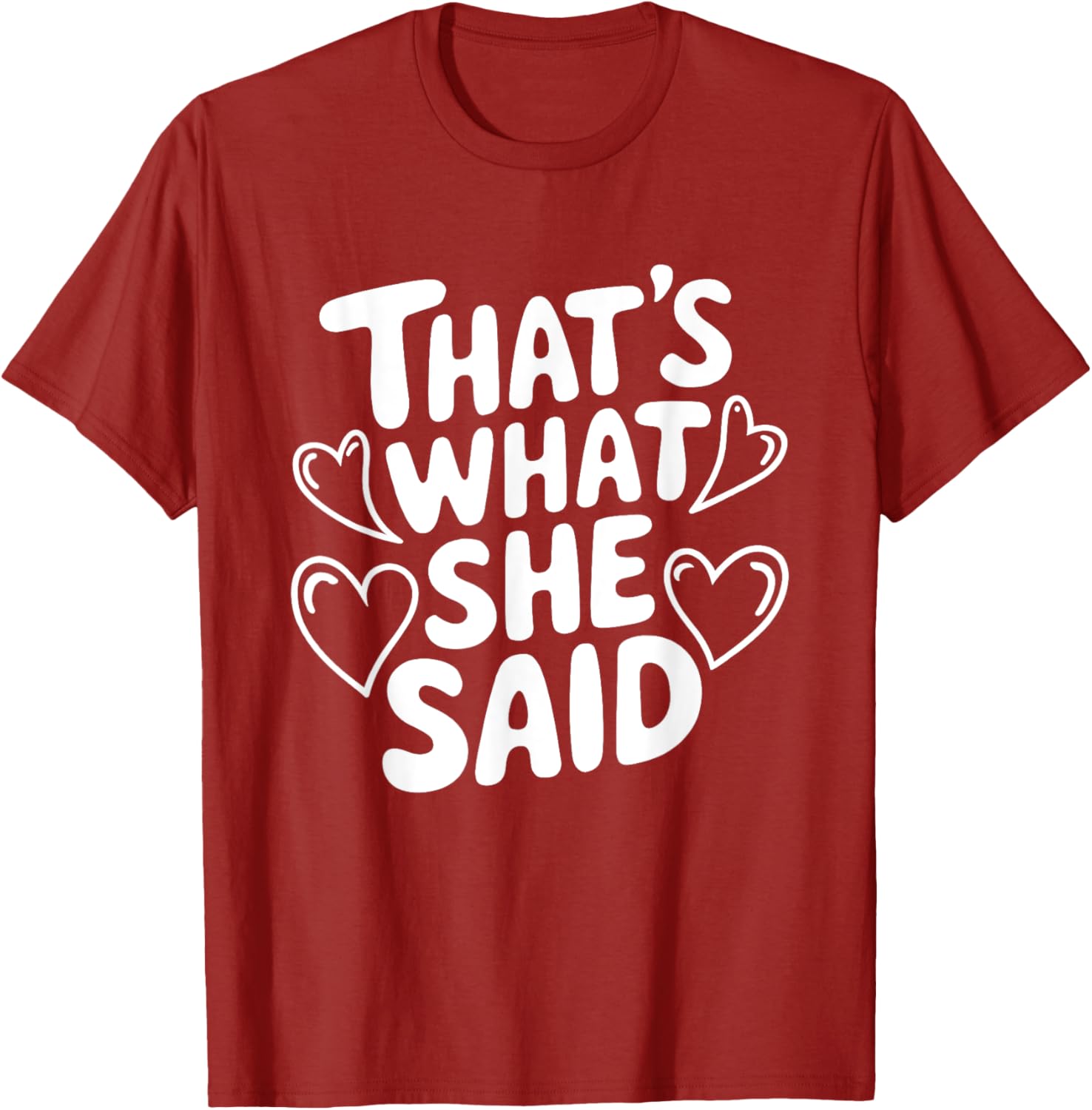 That's What She Said T-Shirt for Women - Fun Graphic Tee for Everyday Wear - 29