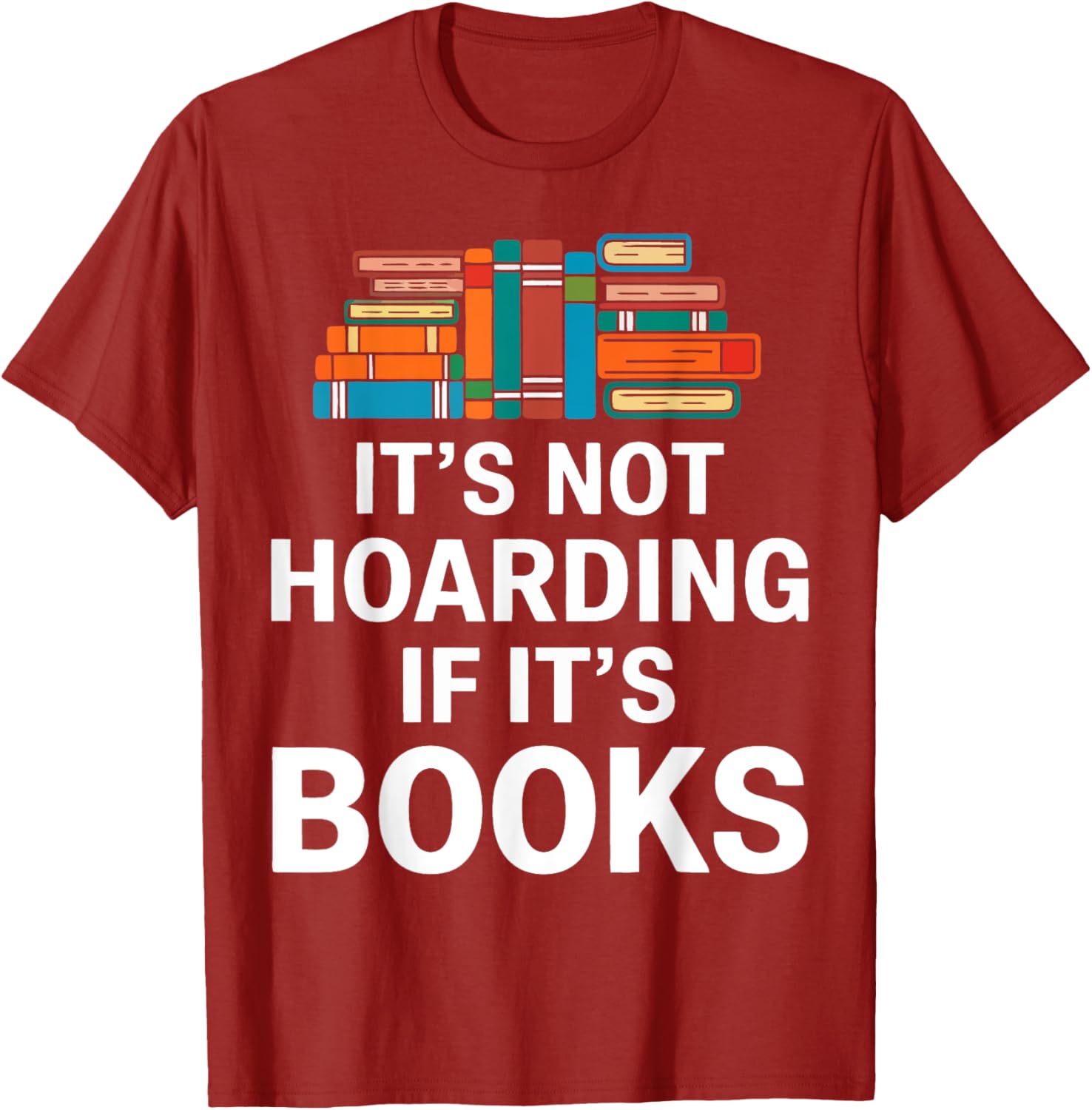 It's Not Hoarding If It's Books T-Shirt for Book Lovers and Readers - 28