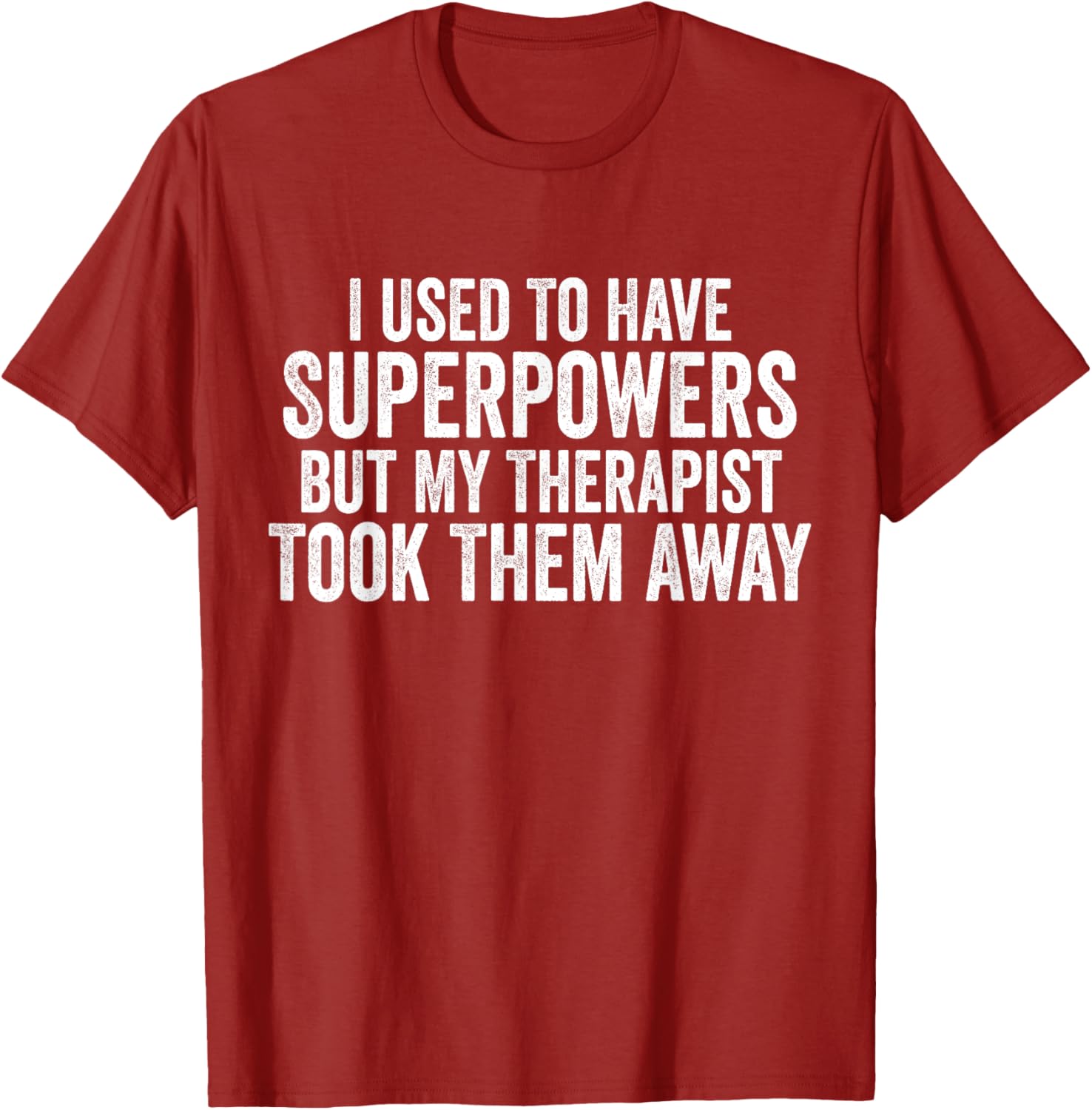 Funny Super Powers T-Shirt for Therapy Lovers - Humorous Graphic Tee - 16