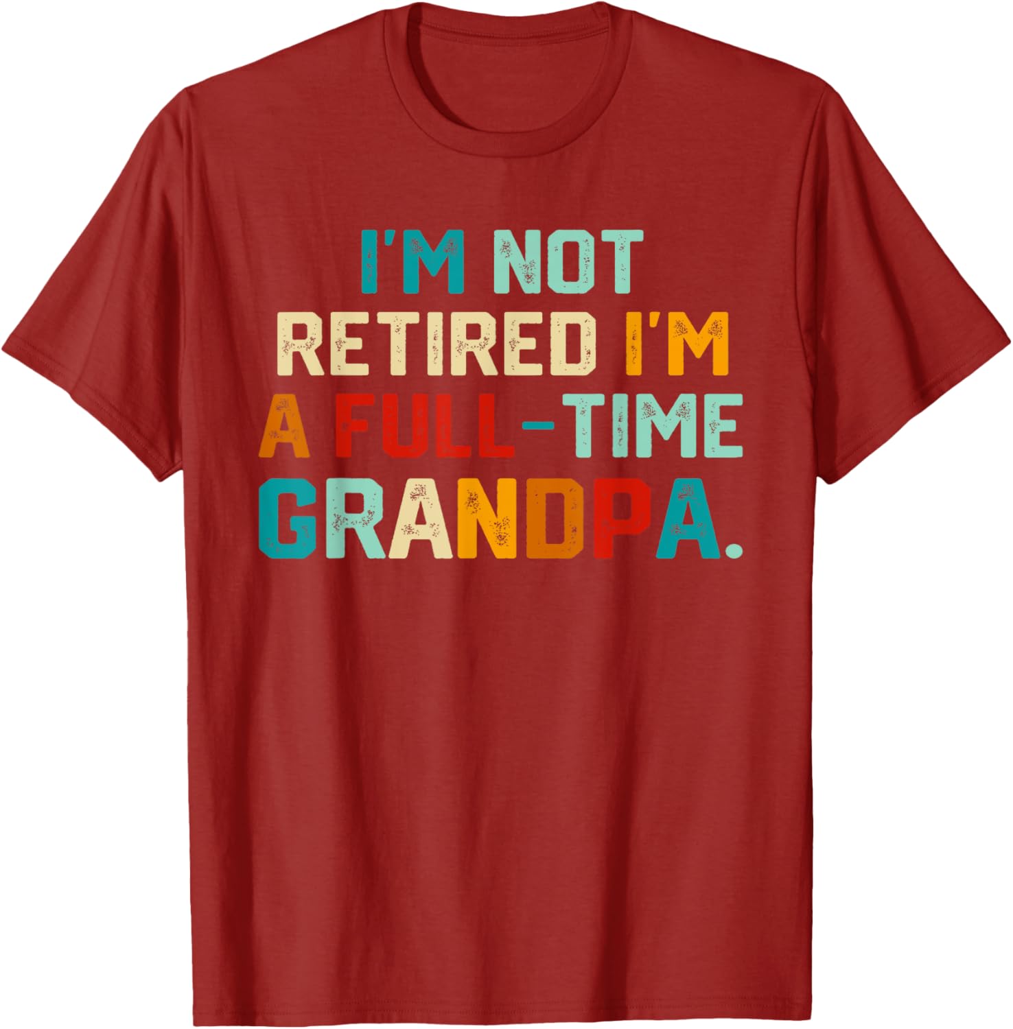Funny Full Time Grandpa T-Shirt Perfect for Father's Day Gift - 4