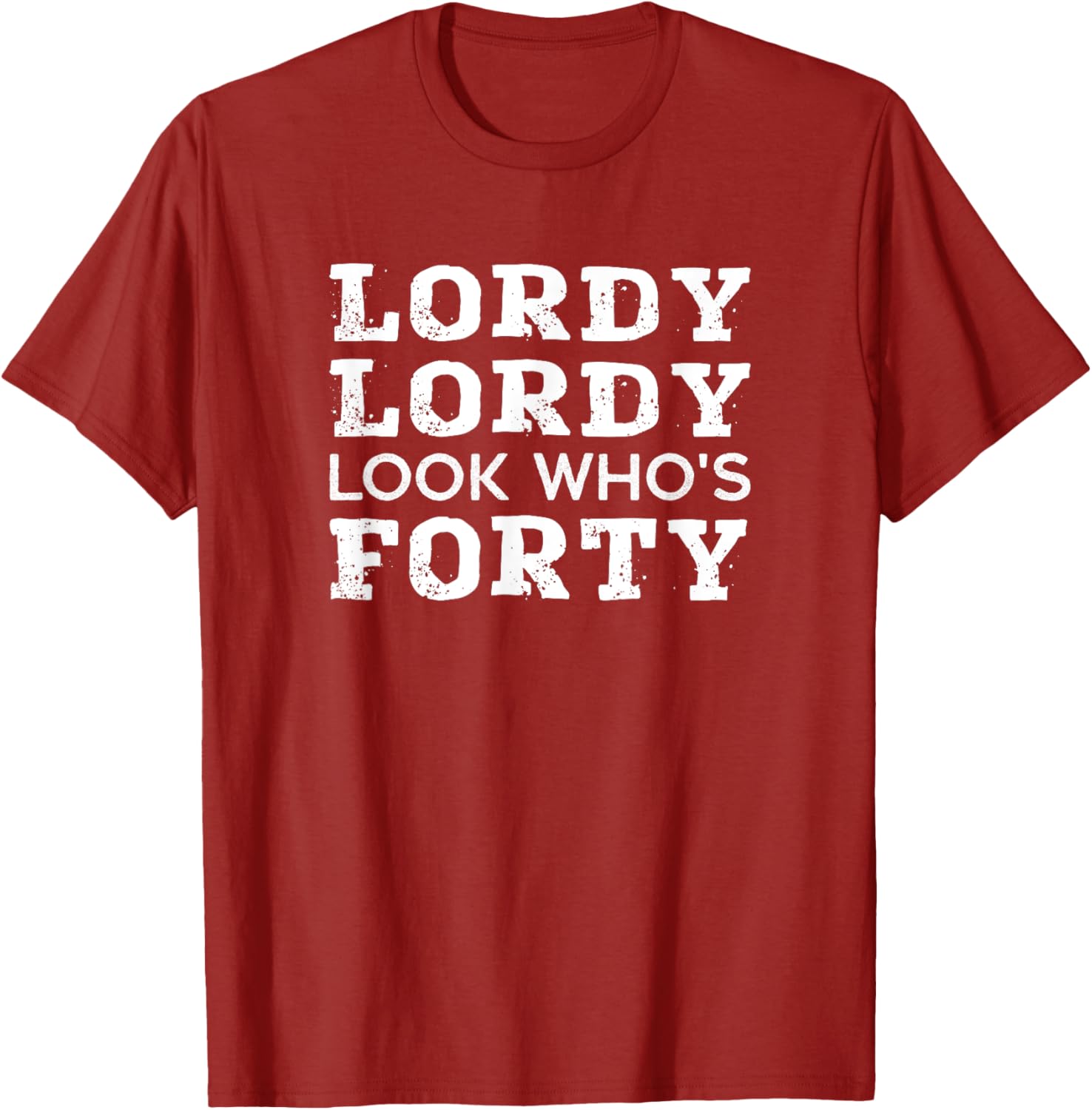 Lordy Lordy Look Who's 40 T-Shirt Perfect Birthday Gift for Him or Her - 3