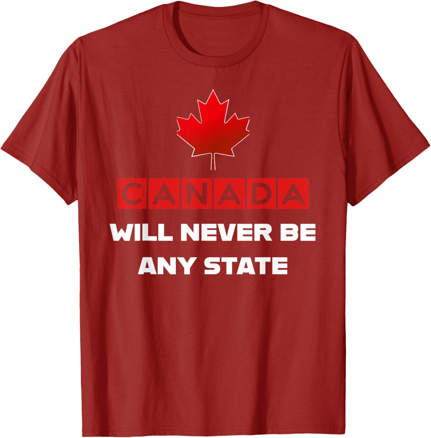 Canada Will Never Be A State Not For Sale Graphic T-Shirt for Fans - 16