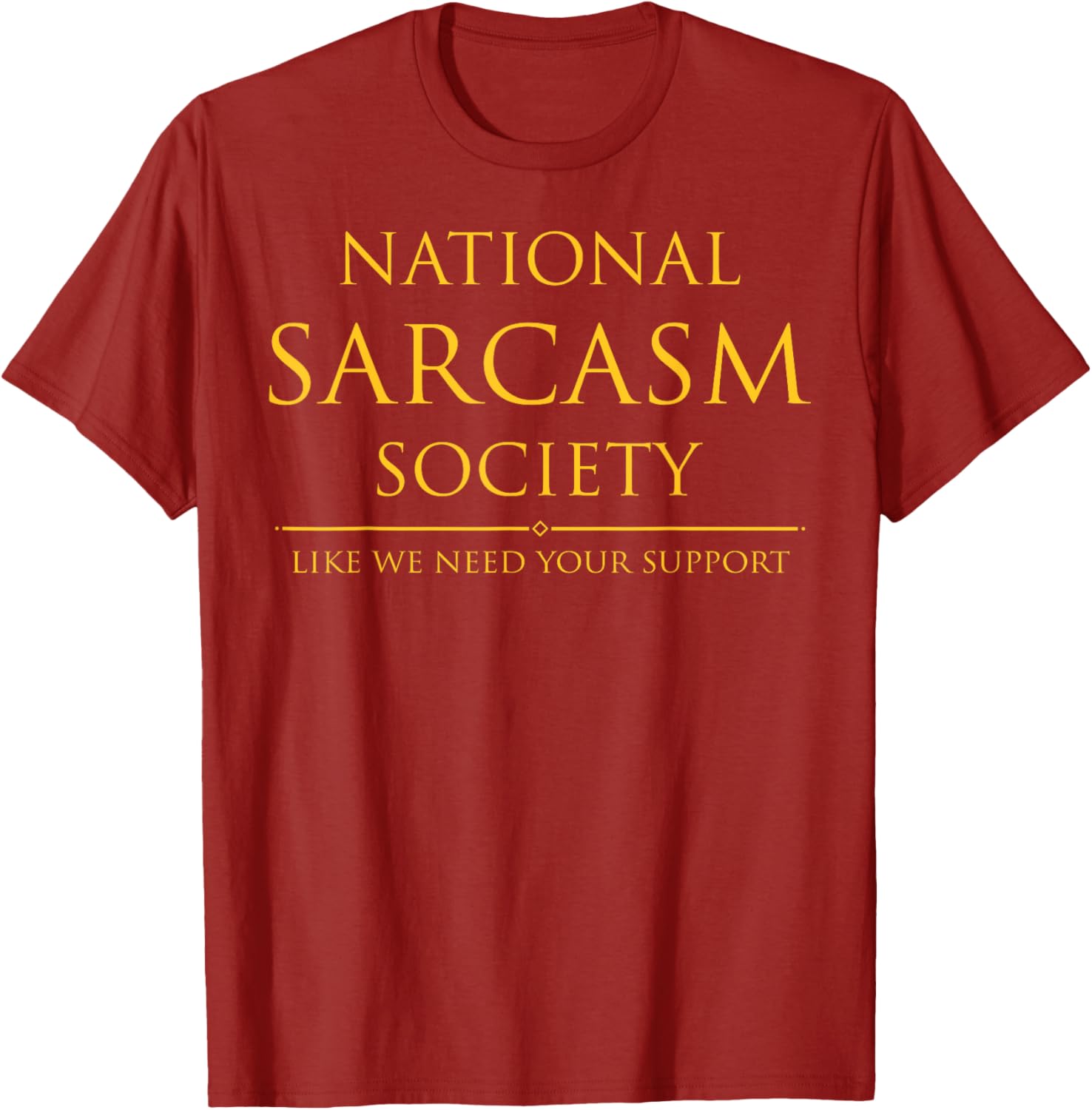 National Sarcasm Society T-Shirt Perfect for Sarcastic Humor Lovers - 8