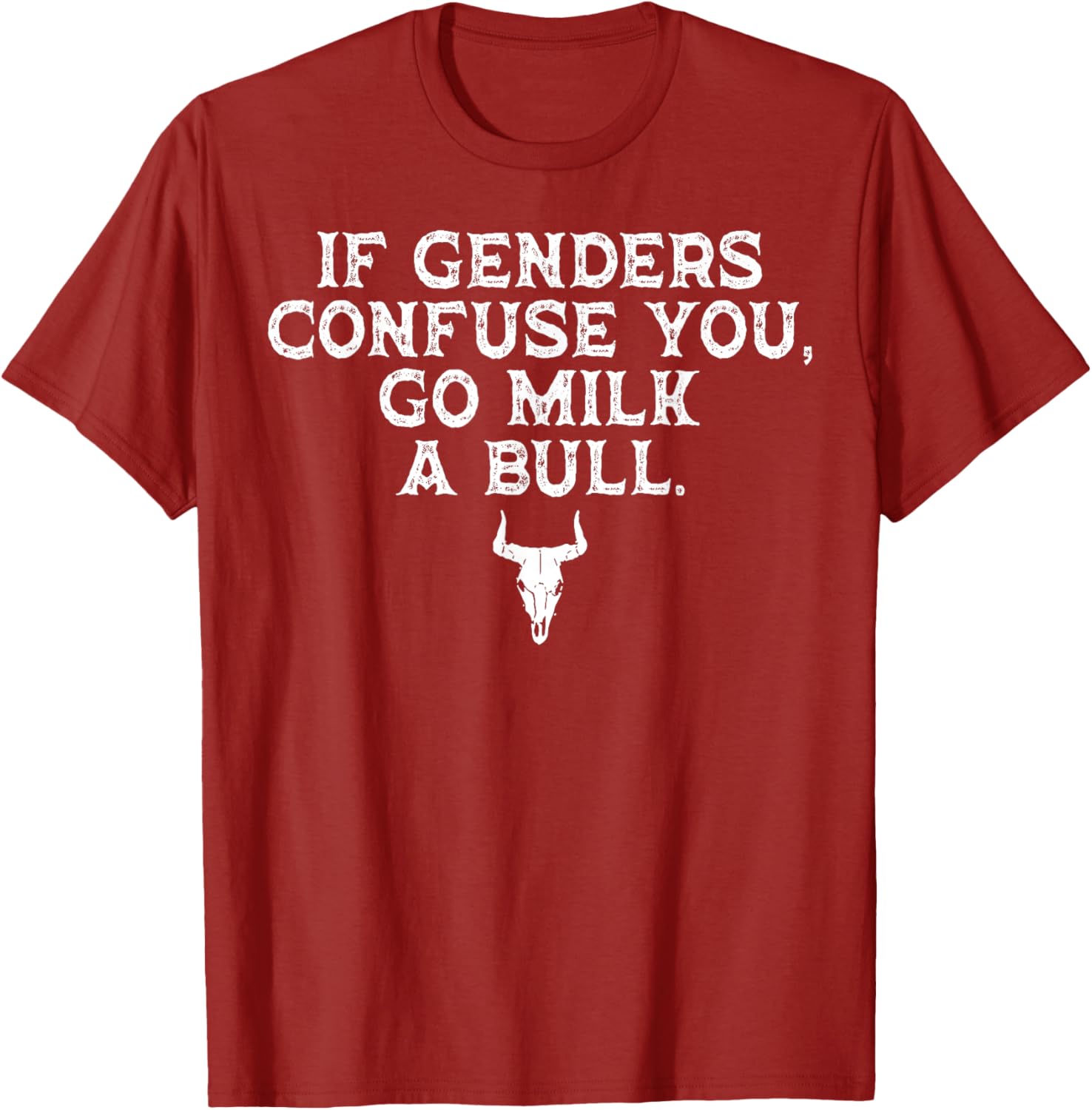 Funny If Genders Confuse You Go Milk A Bull T-Shirt for Men and Women - 6