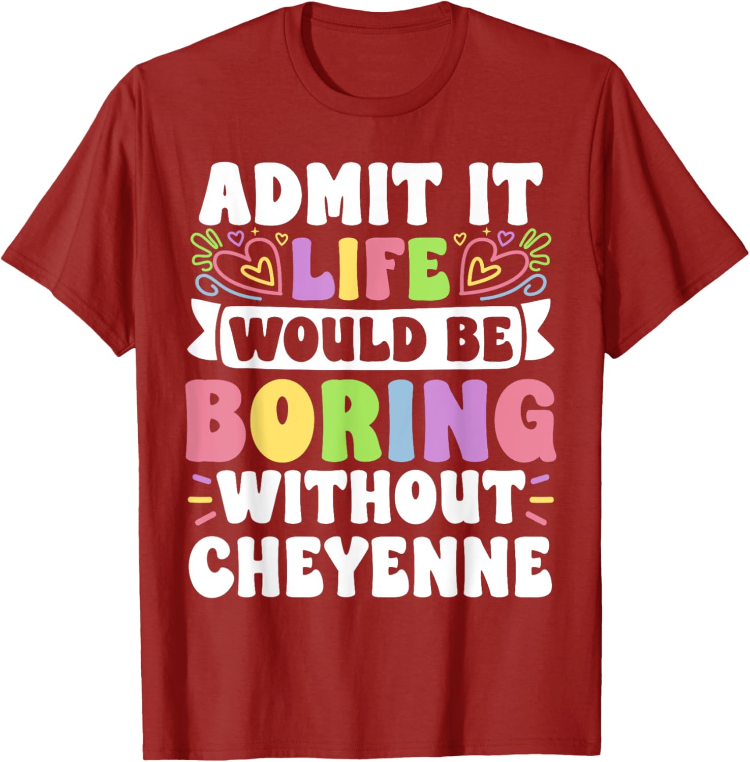 Cheyenne Personalized Funny Family T-Shirt for Unique Name Lovers - 13