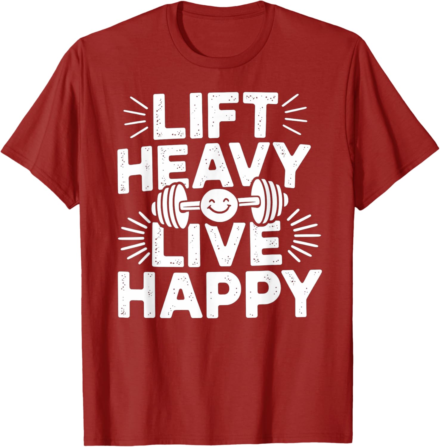 Lift Heavy Live Happy Barbell Bodybuilding T-Shirt for Fitness Enthusiasts - 7