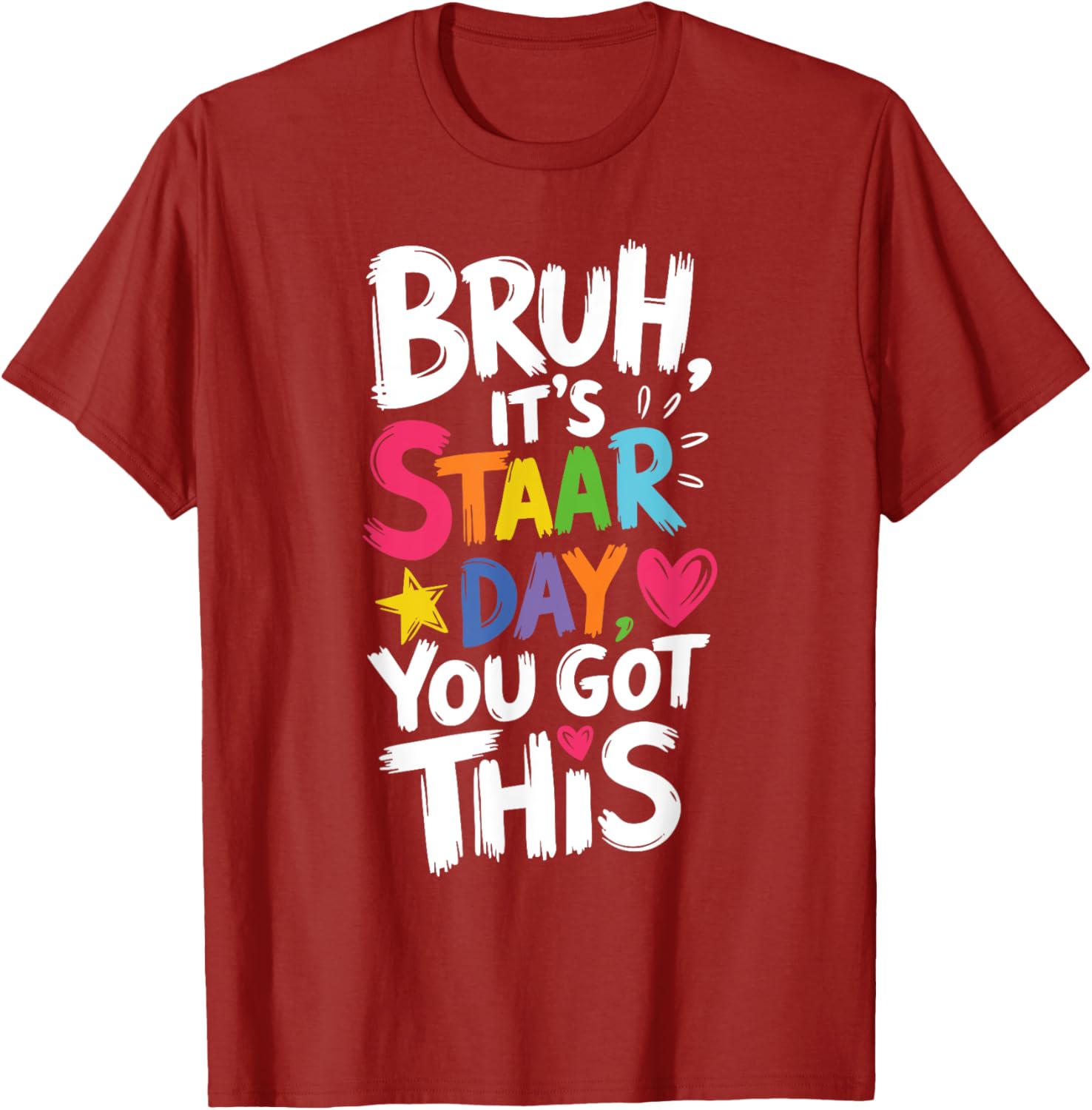 Funny Teacher T-Shirt for Staar Day You Got This Testing Day Apparel - 15