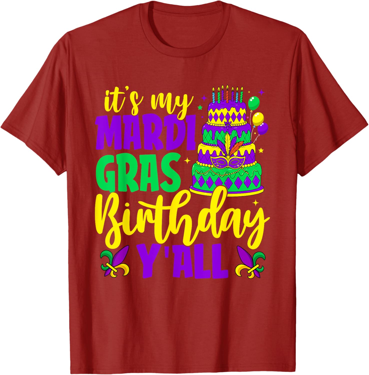 Mardi Gras Birthday It's My Mardi Gras Birthday Y'all T-Shirt Fun Gift - 1
