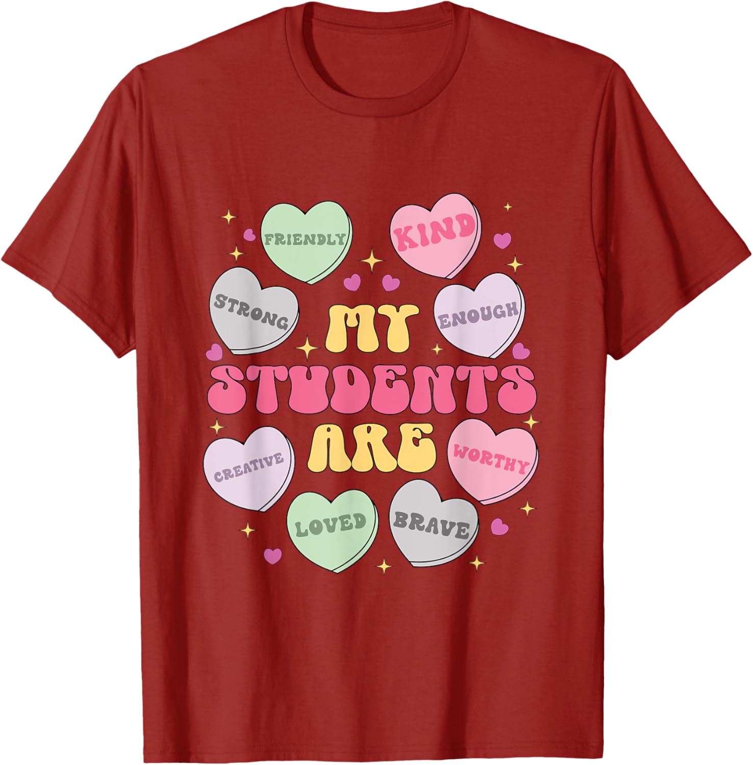 My Students Are Valentines Day Teacher Candy Heart T-Shirt for Teachers - 8