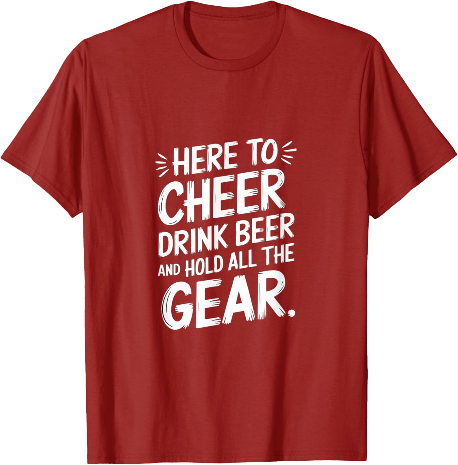 Here to Cheer Drink Beer and Hold Gear Fun T-Shirt for Party Lovers - 11