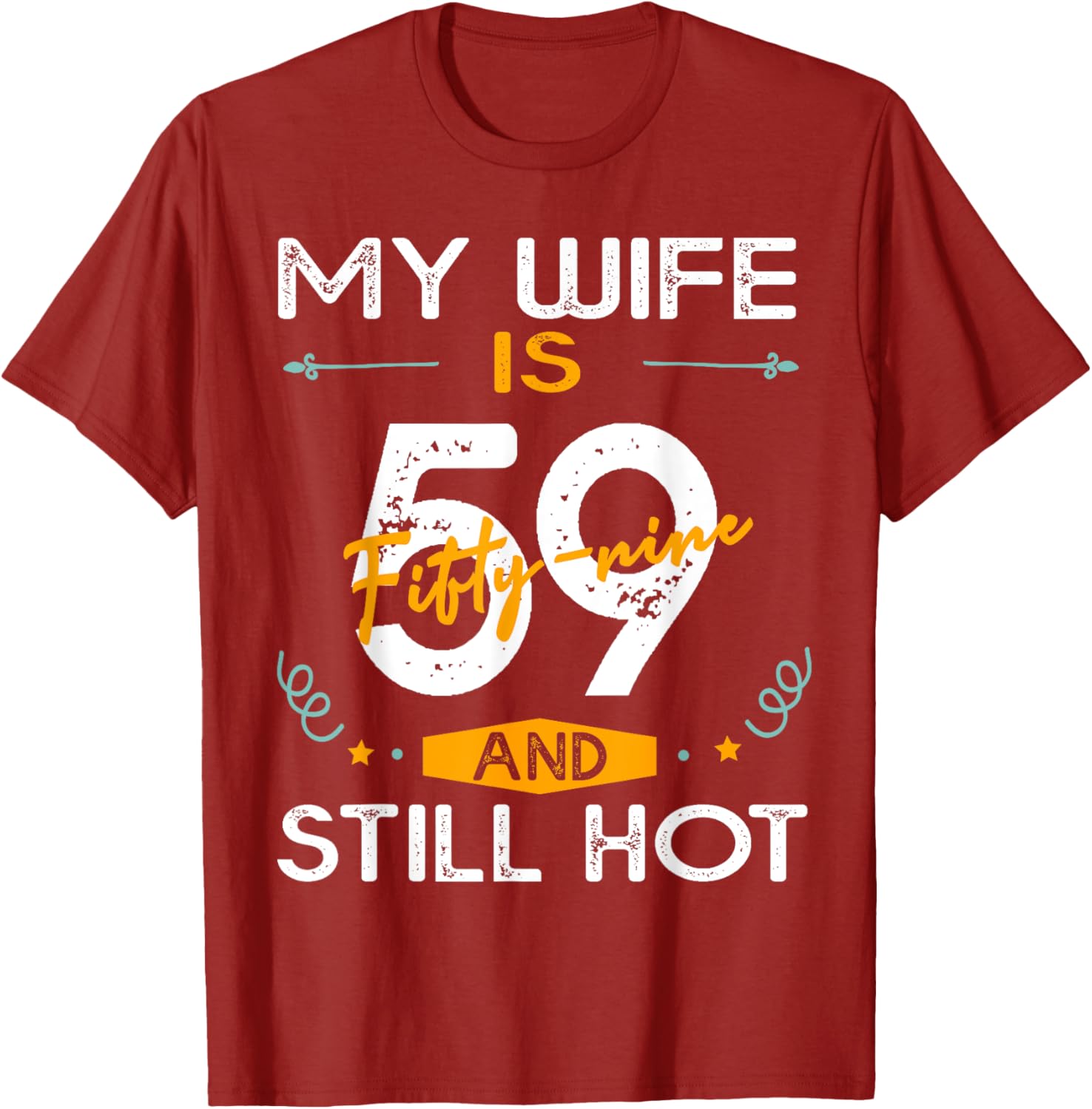 Stylish 59th Birthday T-Shirt for Hot Wives - Fun and Unique Gift Idea - 10