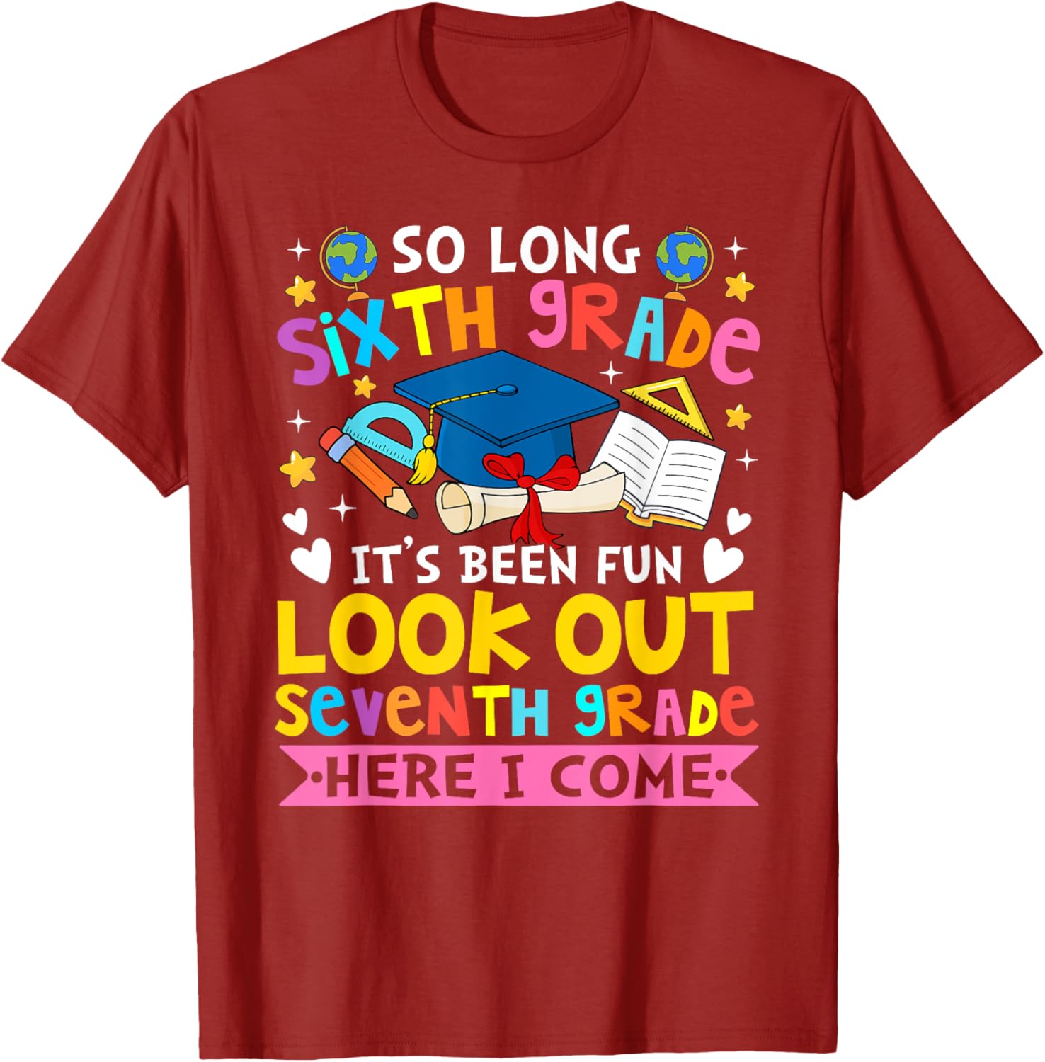 6th Grade It's Been Fun Look Out 7th Grade Here I Come T-Shirt for Kids - 5