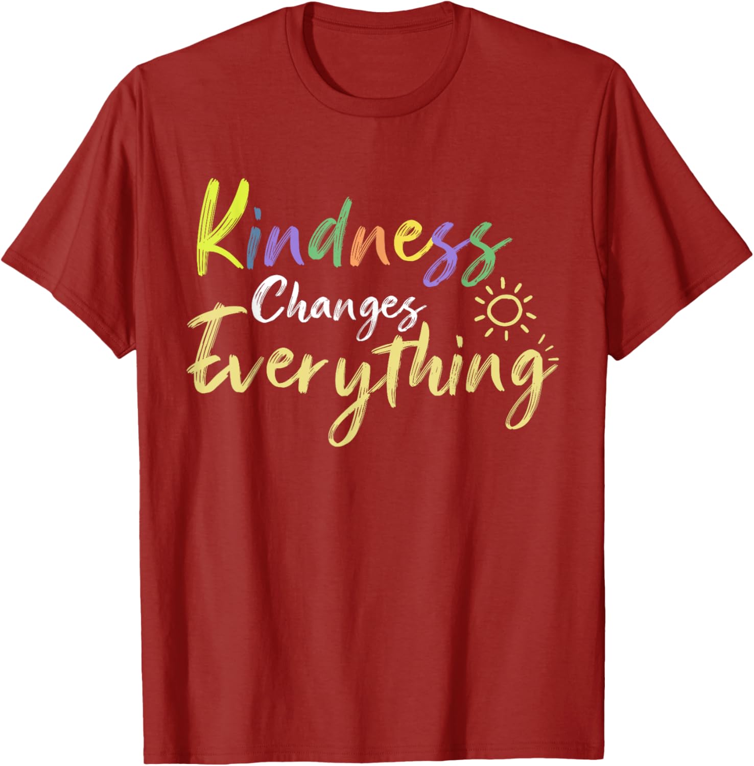 Kindness Changes Everything Positive Quote T-Shirt for Everyday Inspiration - 16
