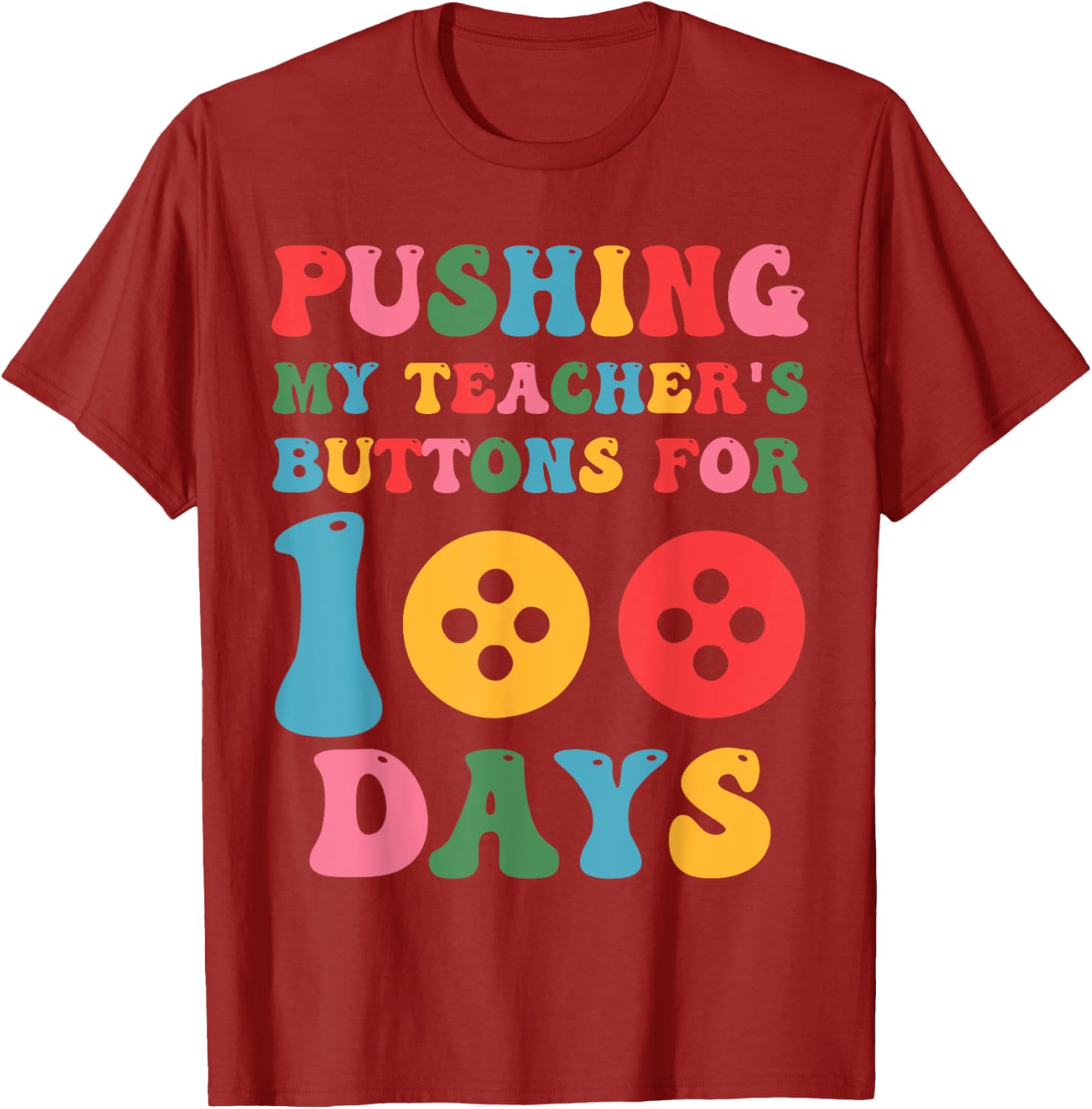 Pushing My Teacher's Buttons 100th Day School Smarter T-Shirt - 17