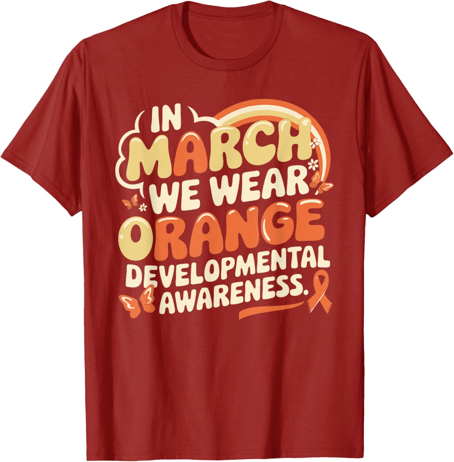 In March We Wear Orange Developmental Disability Awareness T-Shirt - 6