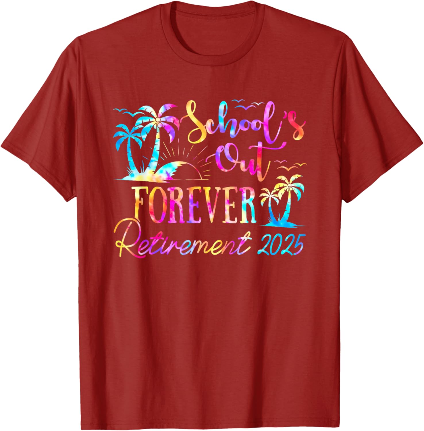 Retired Teacher Tie Dye Tee Schools Out Forever 2025 Fun T-Shirt - 19