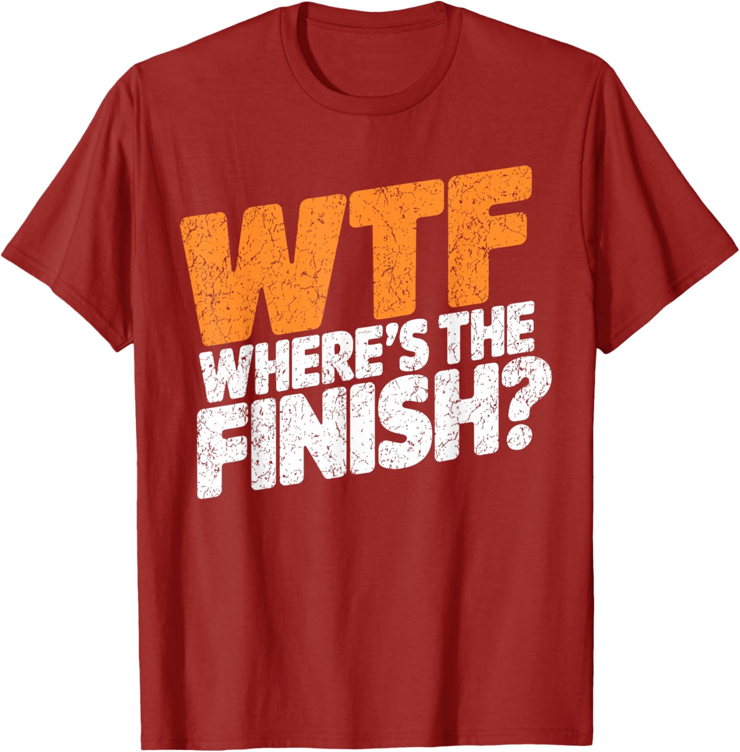 WTF Where's The Finish? Fun Half Marathon T-Shirt for Runners - 8