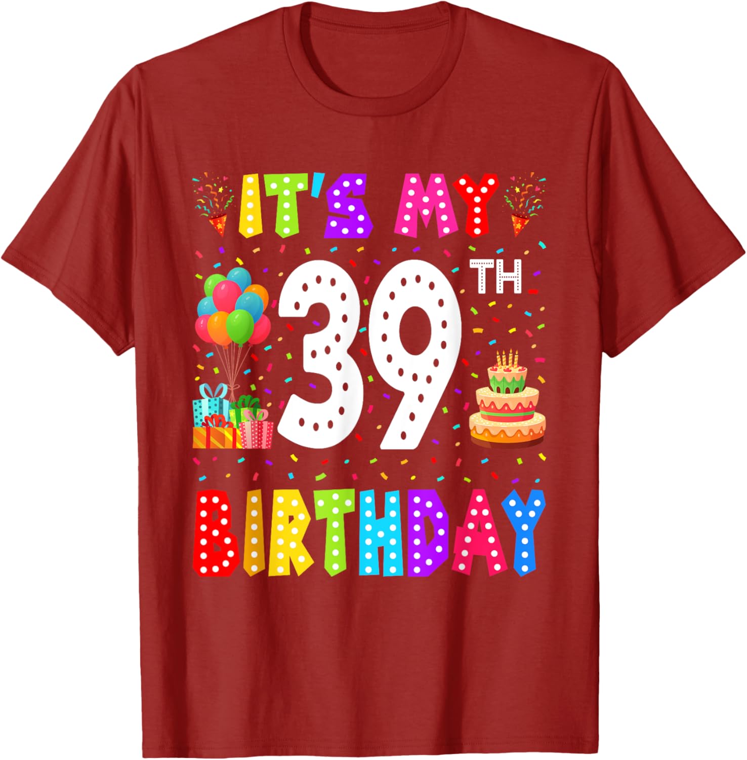 Funny 39th Birthday T-Shirt for Men and Women - Perfect Gift Idea - 21