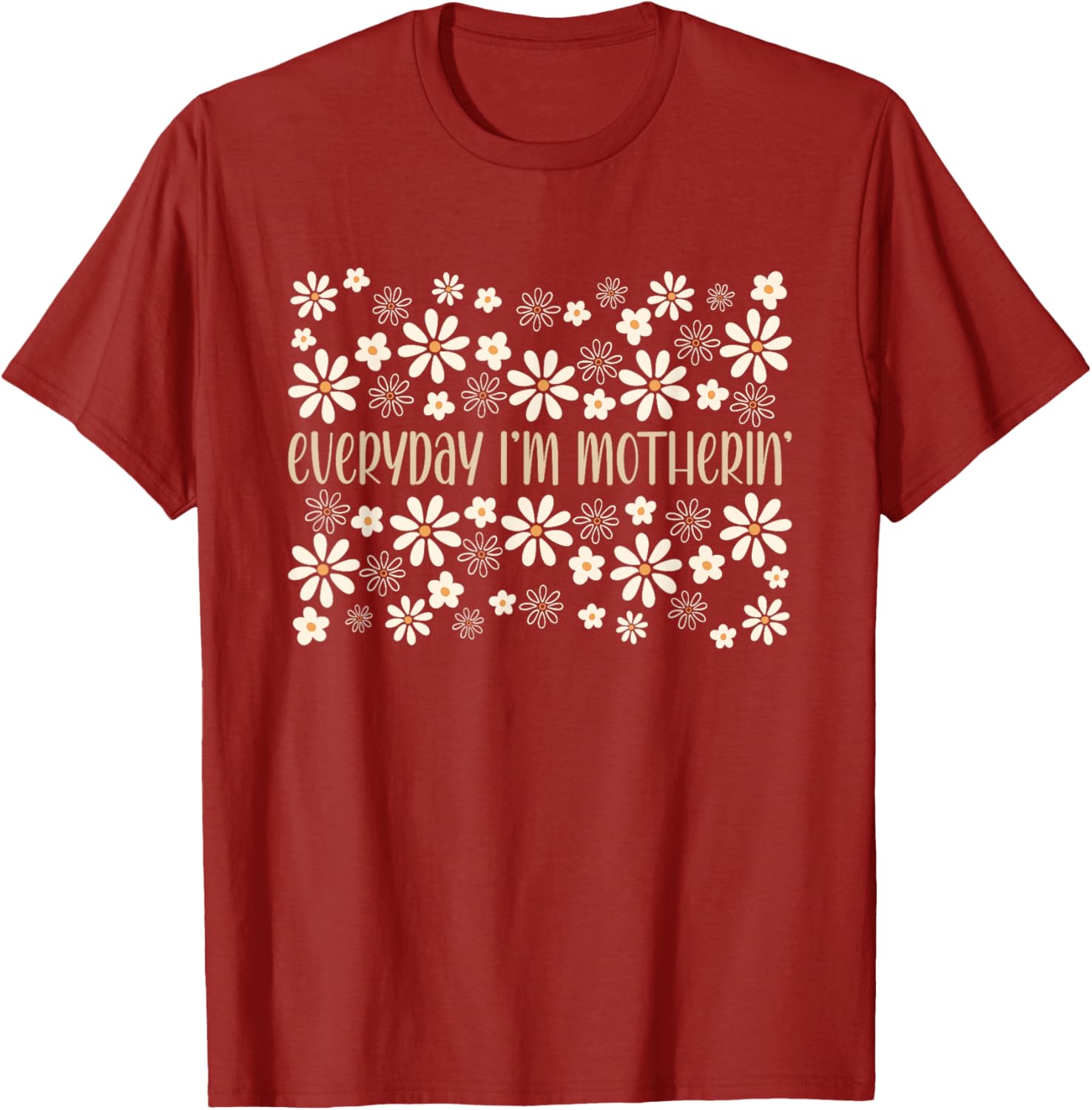 Funny Mom Life T-Shirt for Mother's Day - Everyday I'm Motherin Humor - 8