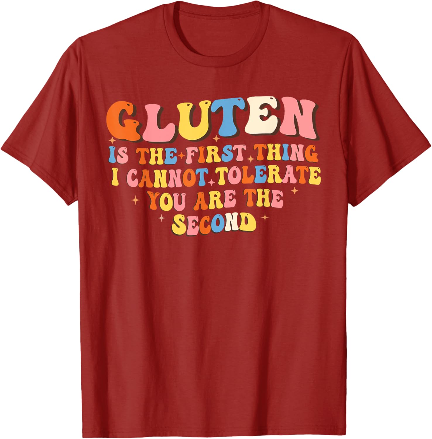 Funny Gluten T-Shirt for Adults - Hilarious Not Tolerating Gluten Design - 17