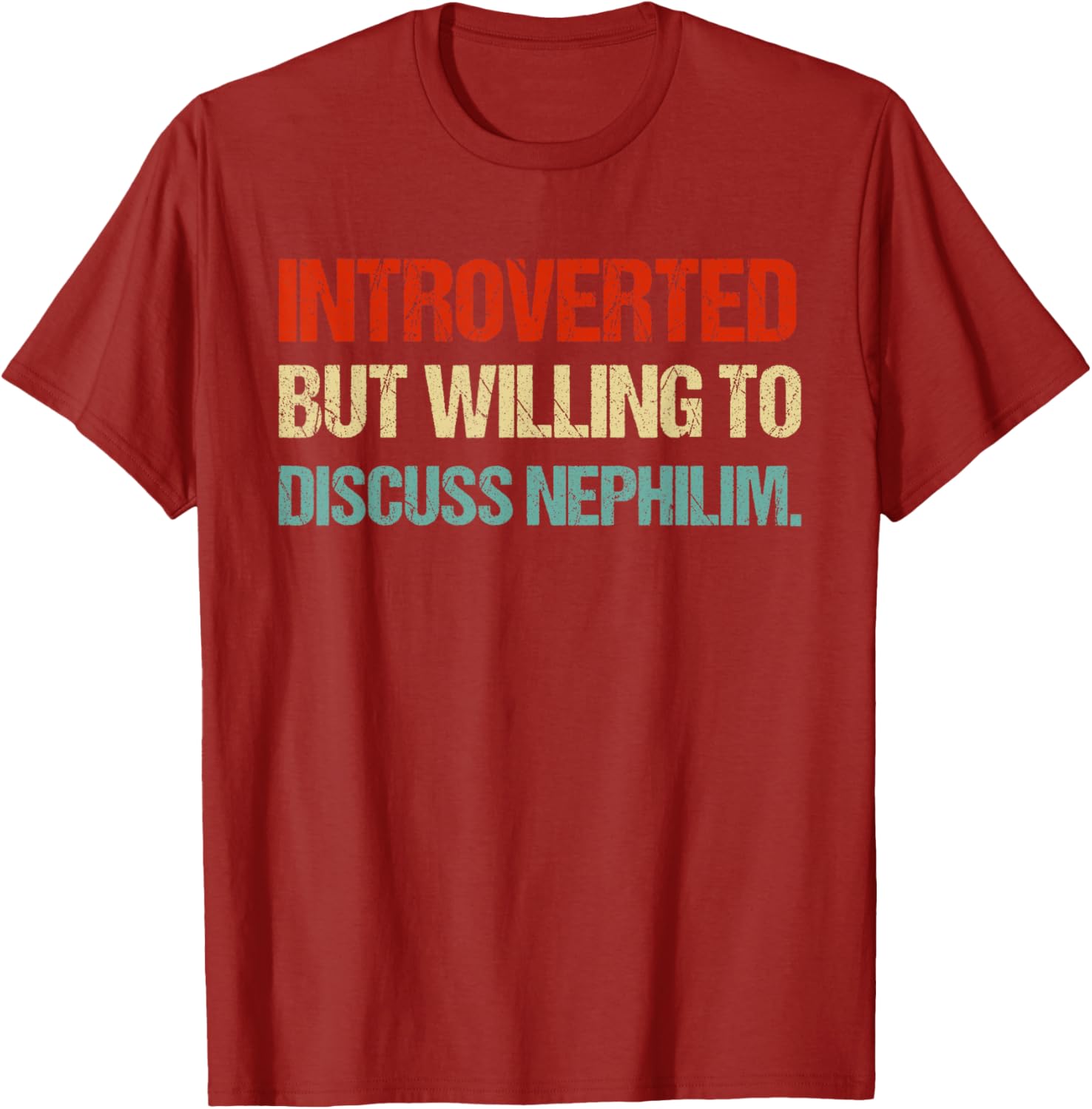 Introverted But Willing to Discuss Nephilim Funny Graphic T-Shirt for Fans - 21
