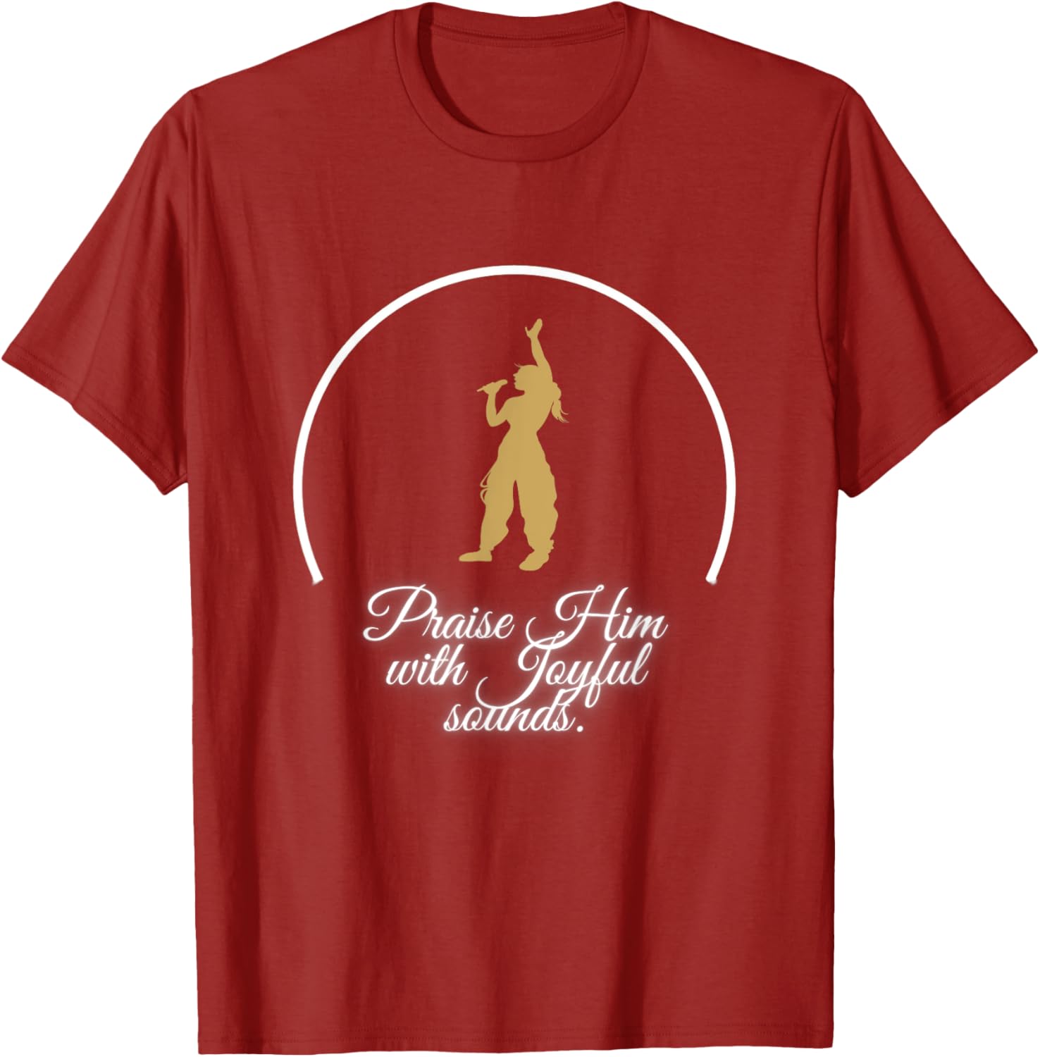 Praise Him With Joyful Sounds Voice T-Shirt for Music Lovers and Believers - 6