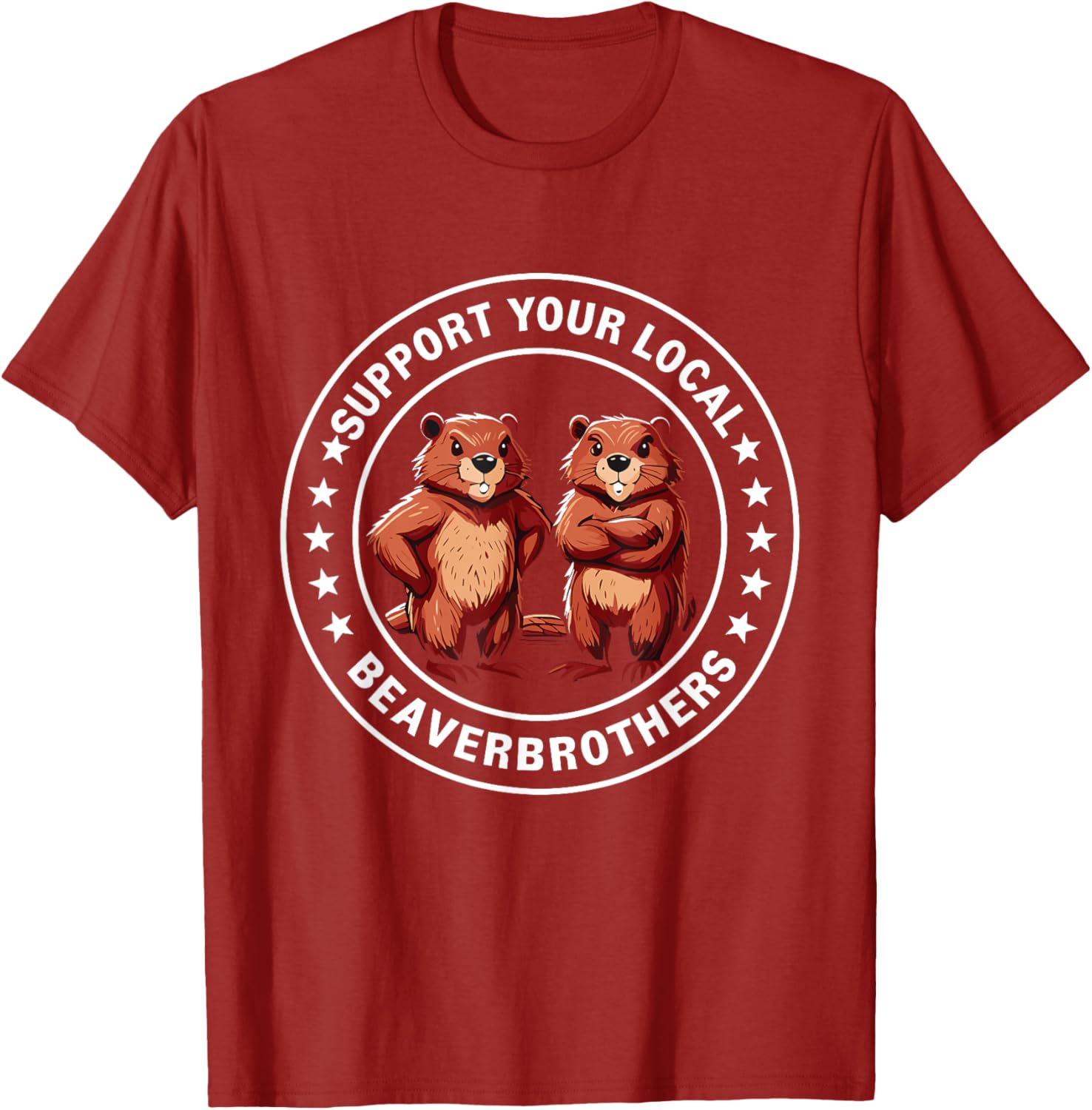 Support Your Local Beaver Brothers T-Shirt - Fun and Unique Graphic Tee - 6