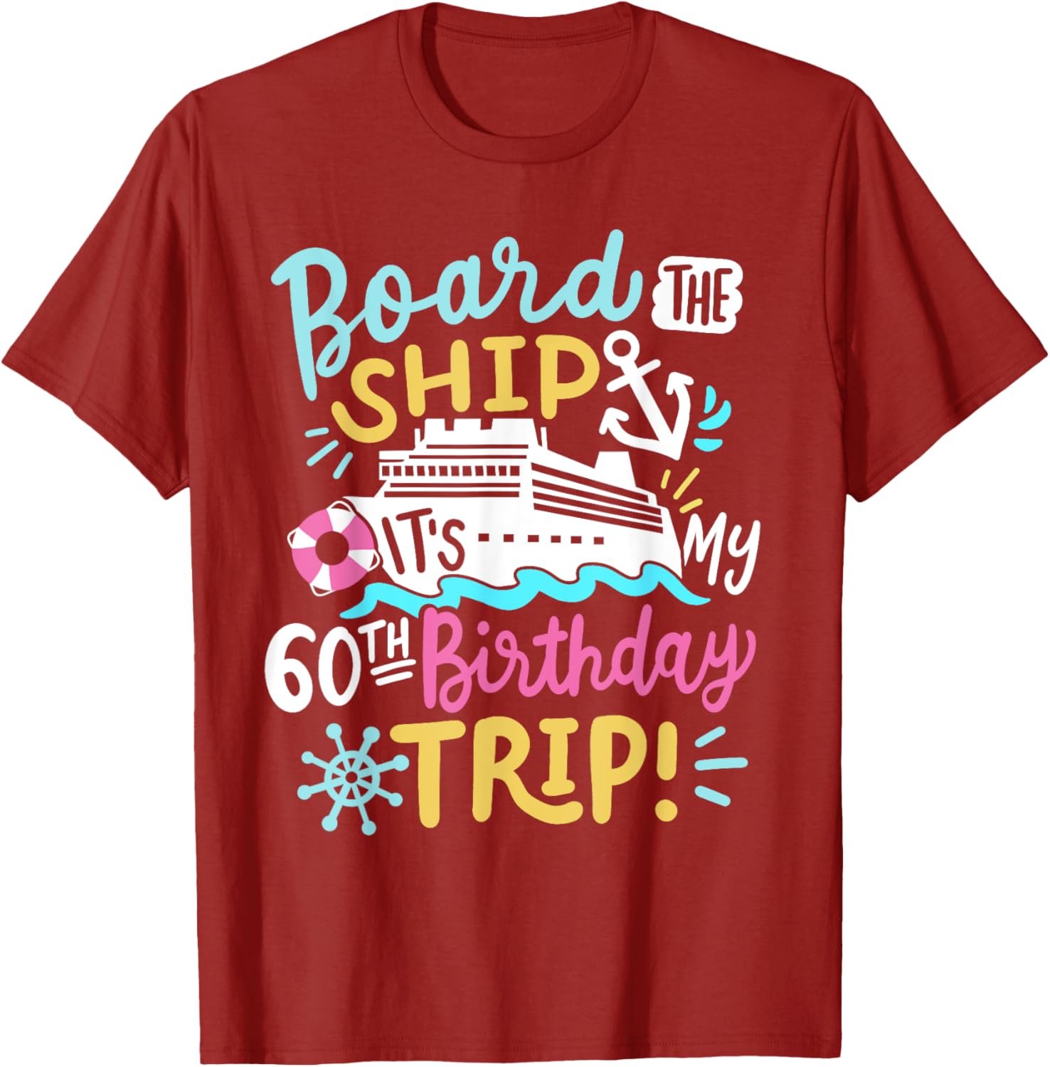 Celebrate 60th Birthday with Fun Cruise Vacation T-Shirt for All Ages - 1