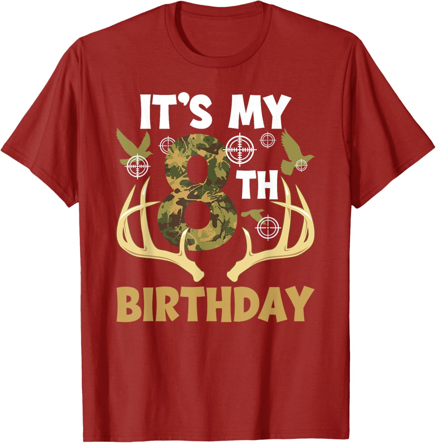 8th Hunting Birthday Party T-Shirt for 8 Year Old Hunters - 10