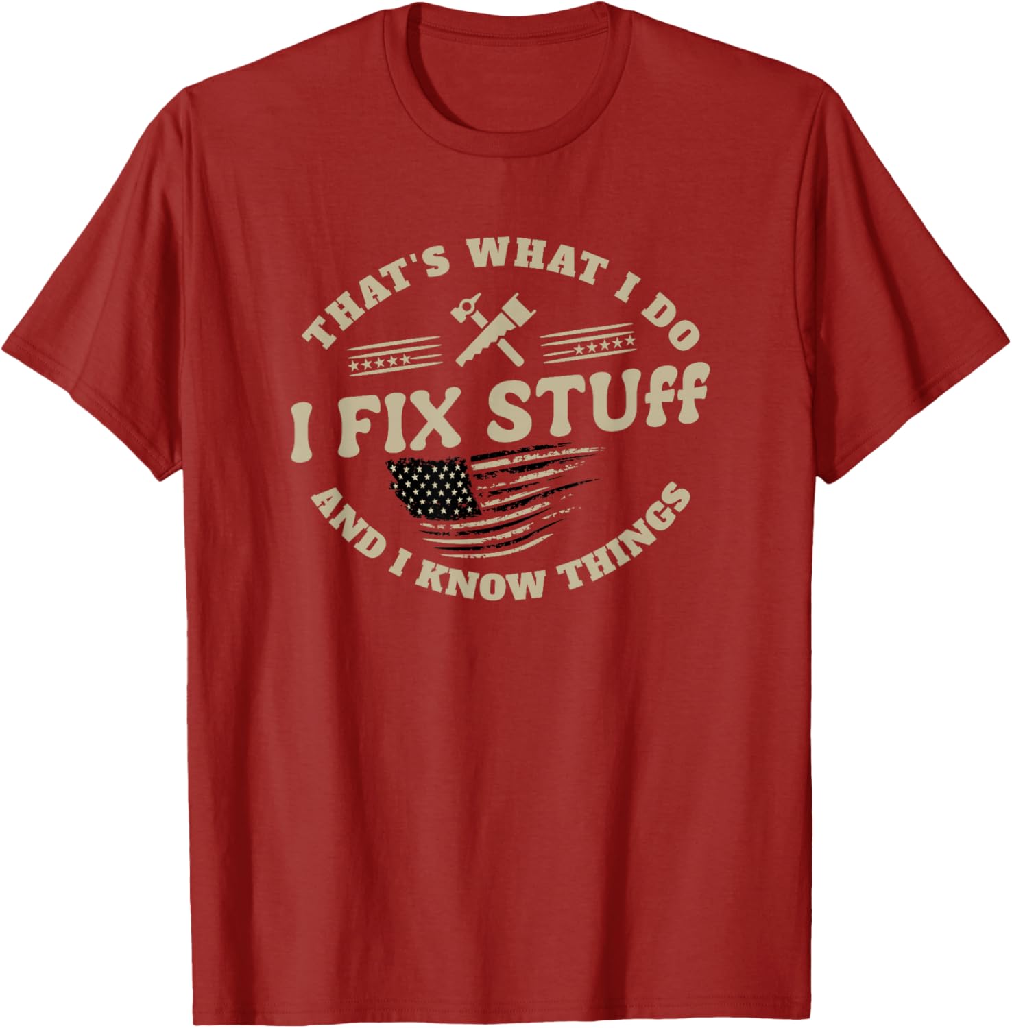 Funny Dad T-Shirt I Fix Stuff and I Know Things for Men - 1