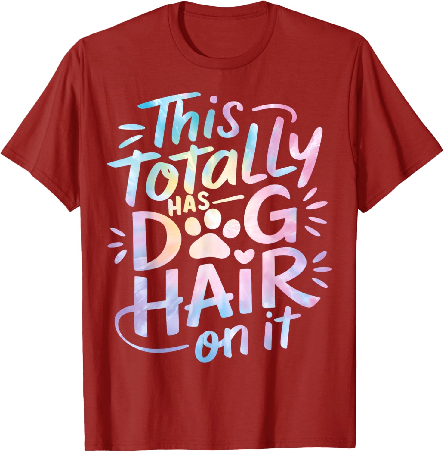 Funny Dog Hair Lover T-Shirt for Men, Women, and Kids - Pet Hair Style - 9