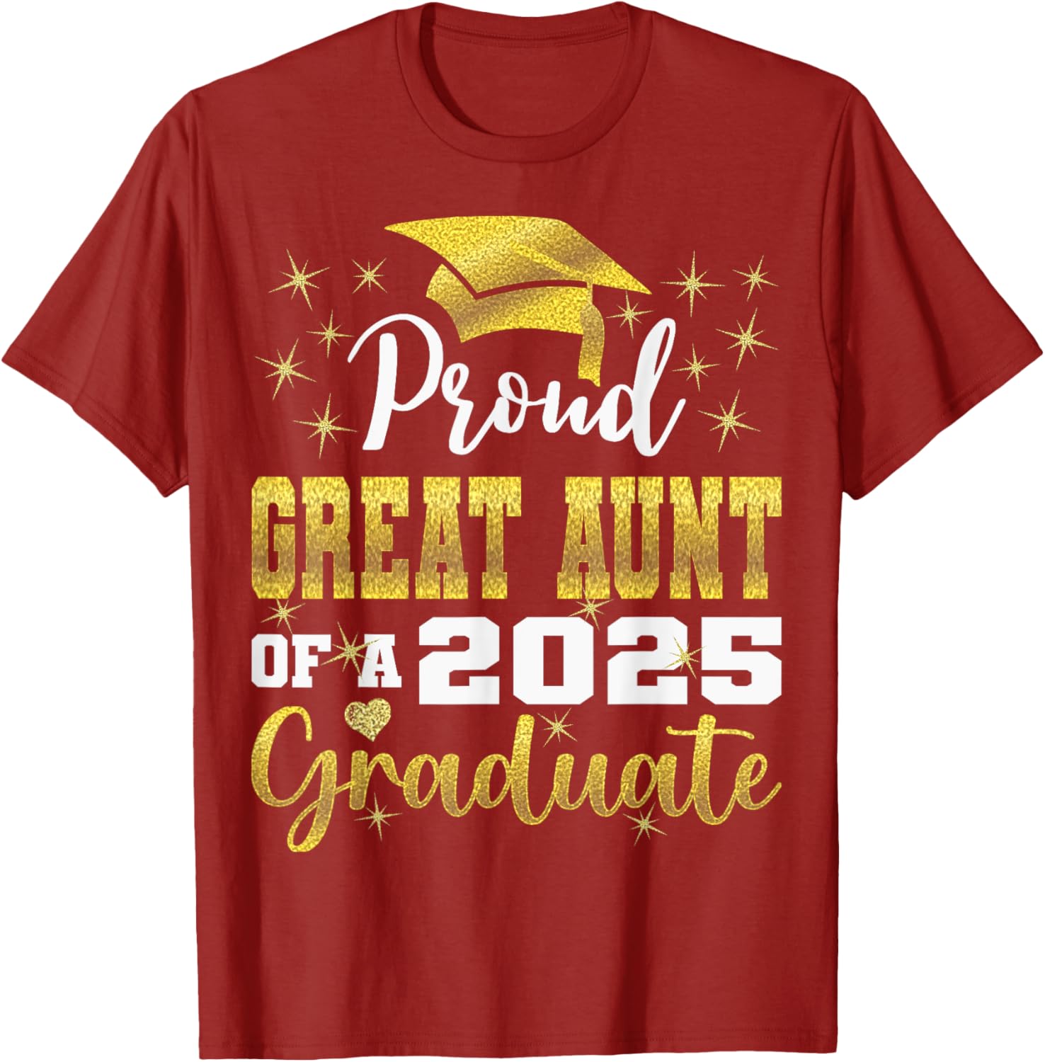 Super Proud Great Aunt 2025 Graduate Family T-Shirt for Celebrations - 4