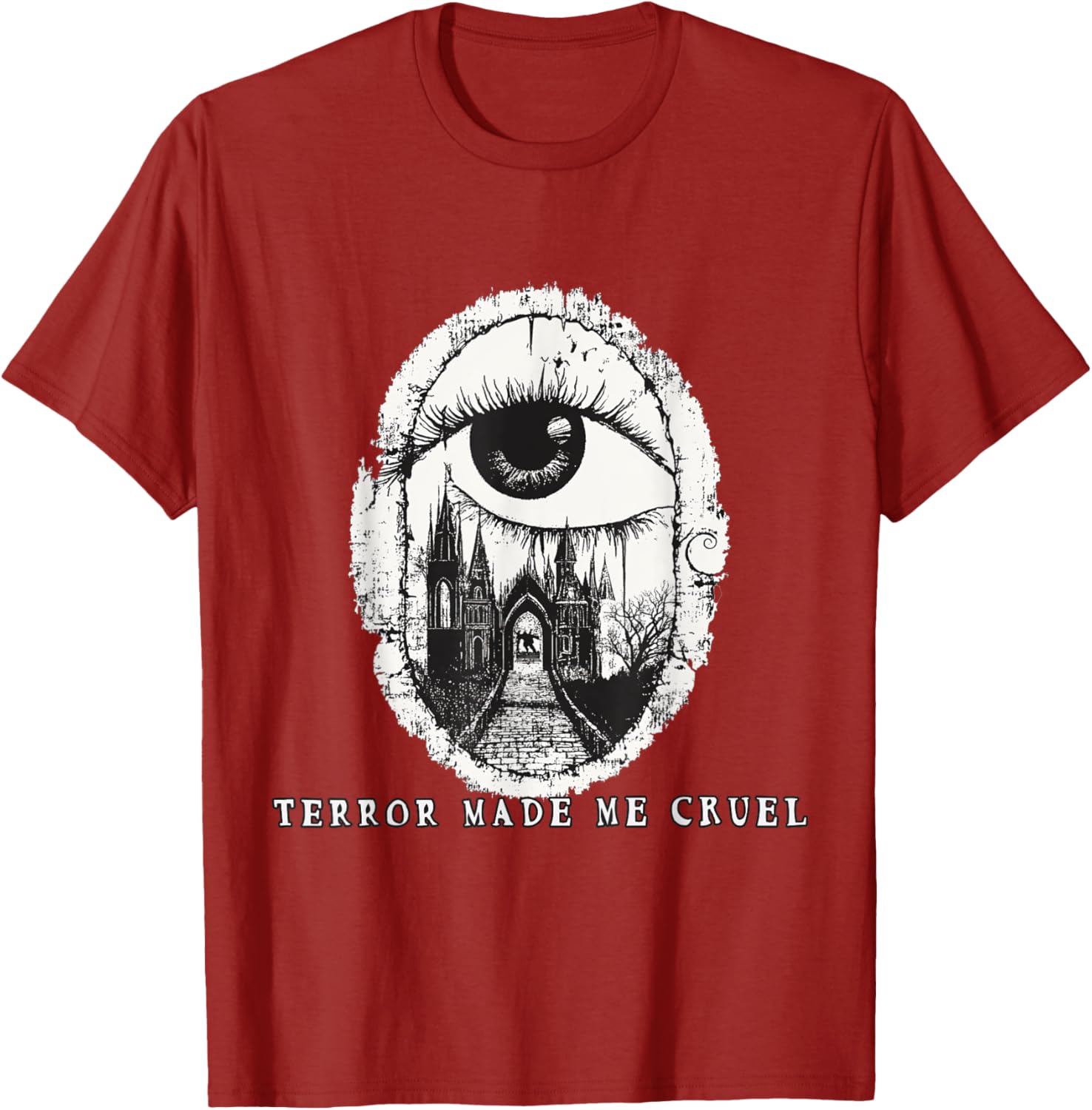 Gothic Romance Quote T-Shirt Terror Made Me Cruel Stylish Graphic Tee - 8