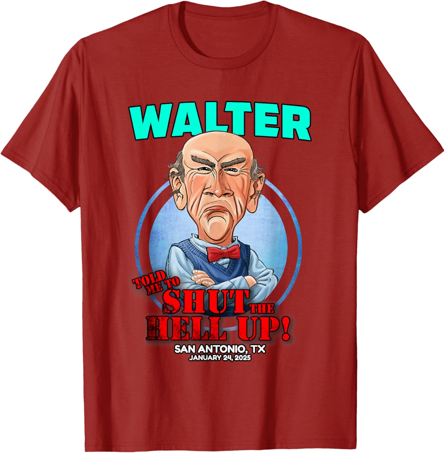Jeff Dunham Walter Shirt San Antonio TX Unisex Cotton Blend Classic Tee - 5