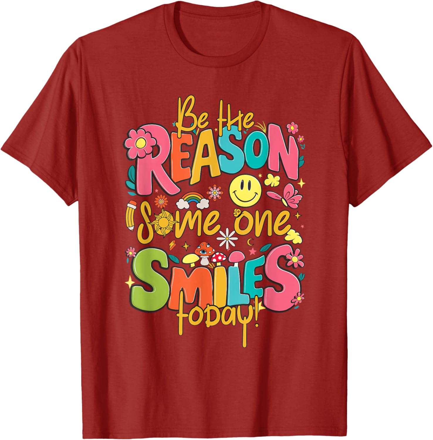 Be The Reason Someone Smiles Today Positive Affirmation T-Shirt - 1