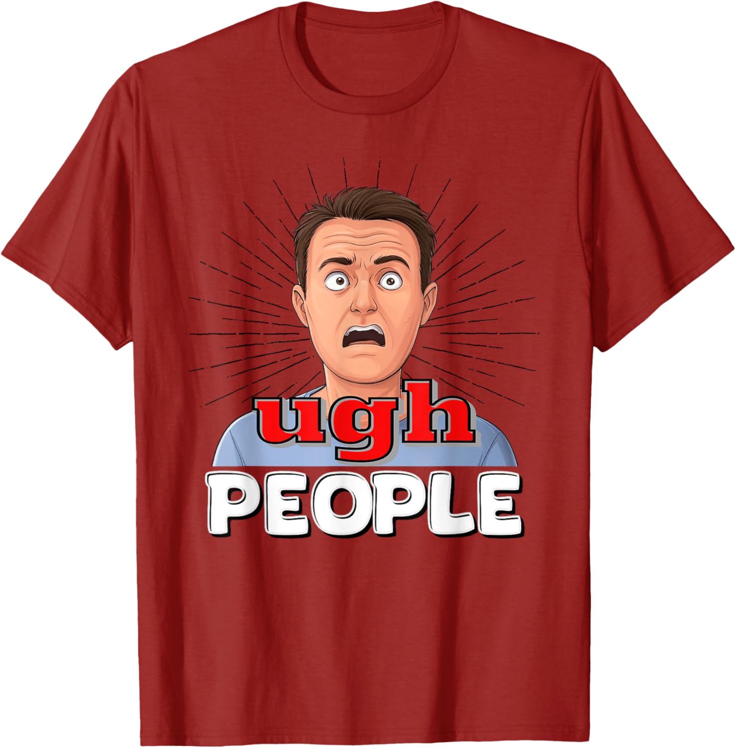 Funny UGH T-Shirt for Disgusted People with Sarcastic Humor - 11