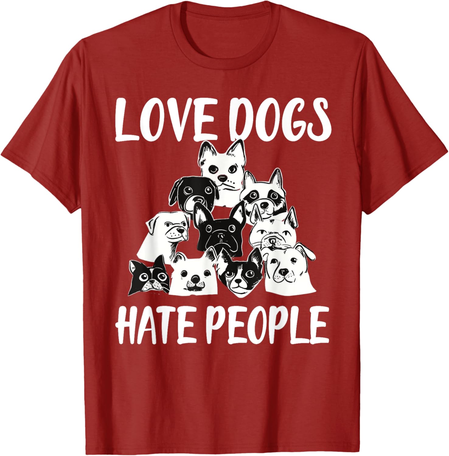 I Love Dogs I Hate People Funny T-Shirt for Dog Lovers and Friends - 13