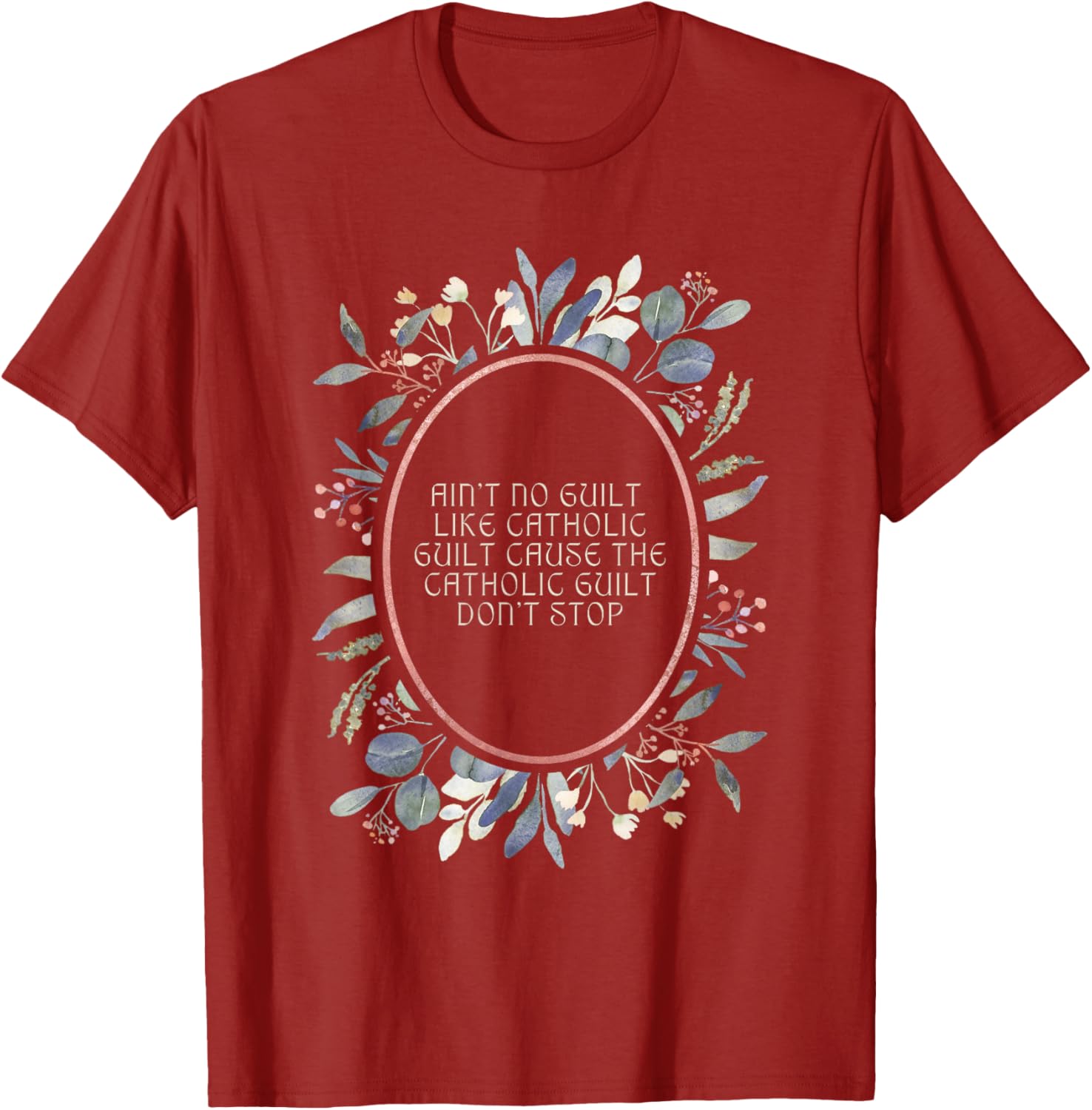 Aint No Guilt Like Catholic Guilt Funny Religious Humor T-Shirt - 3