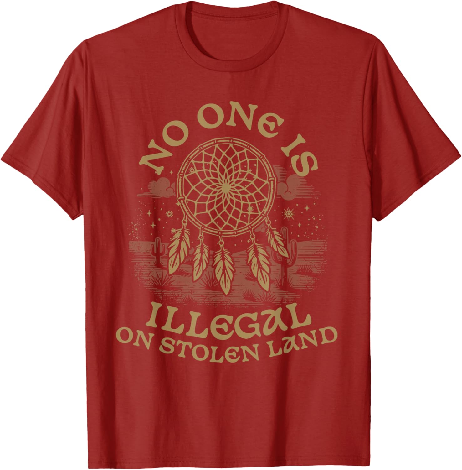 Native American No One Is Illegal On Stolen Land T-Shirt – Bold Statement Tee - 18