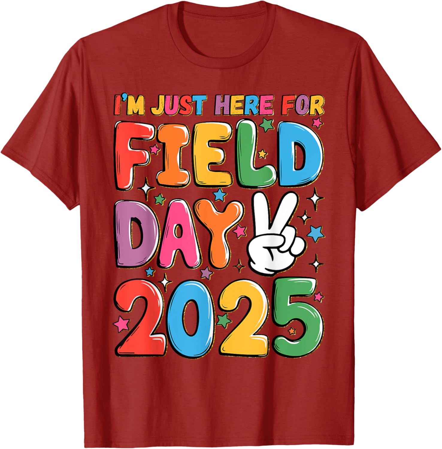School Field Day Teacher T-Shirt I'm Just Here For Field Day 2025 - 10