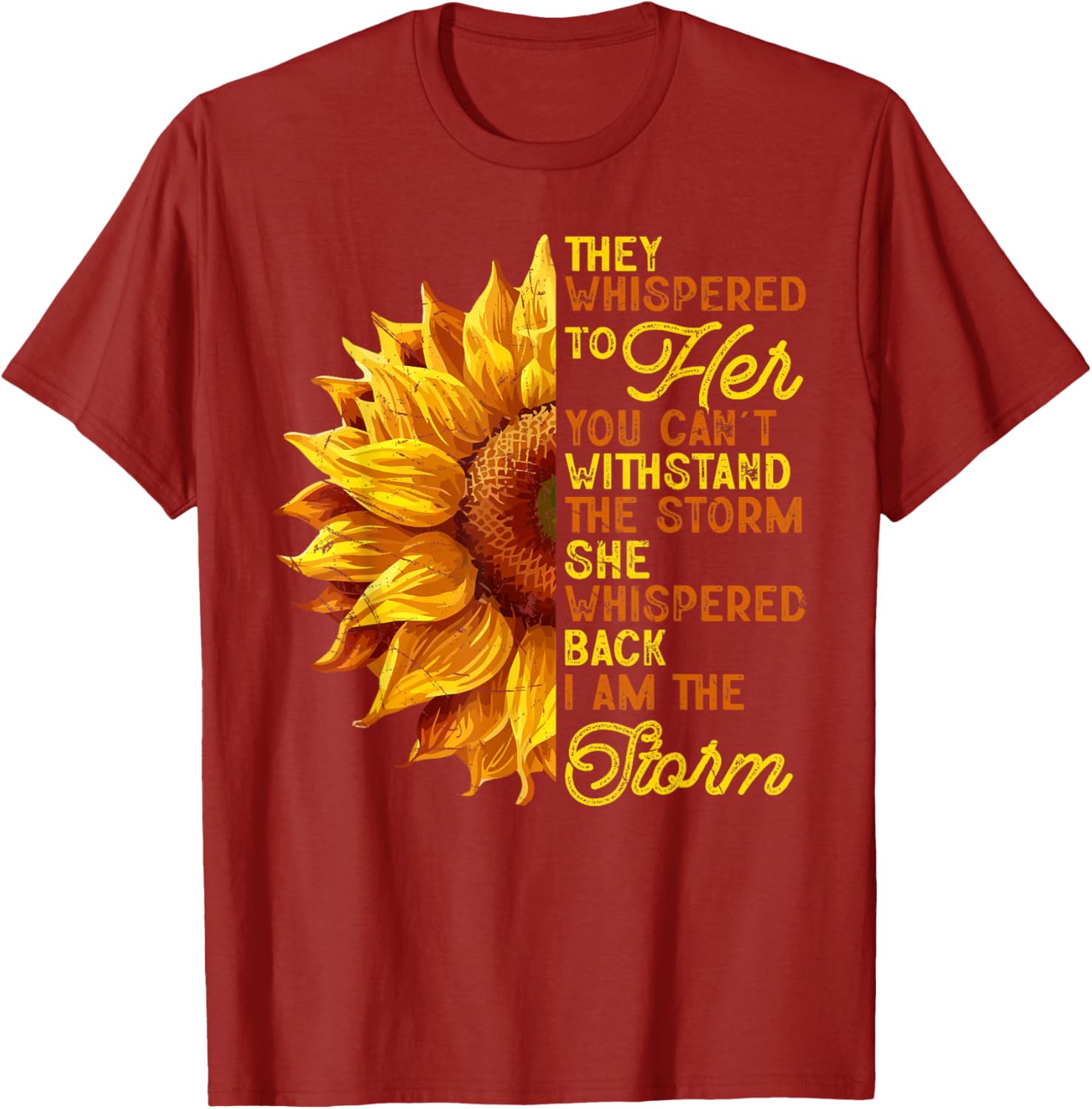They Whispered To Her I Am The Storm Inspirational T-Shirt for Women - 8