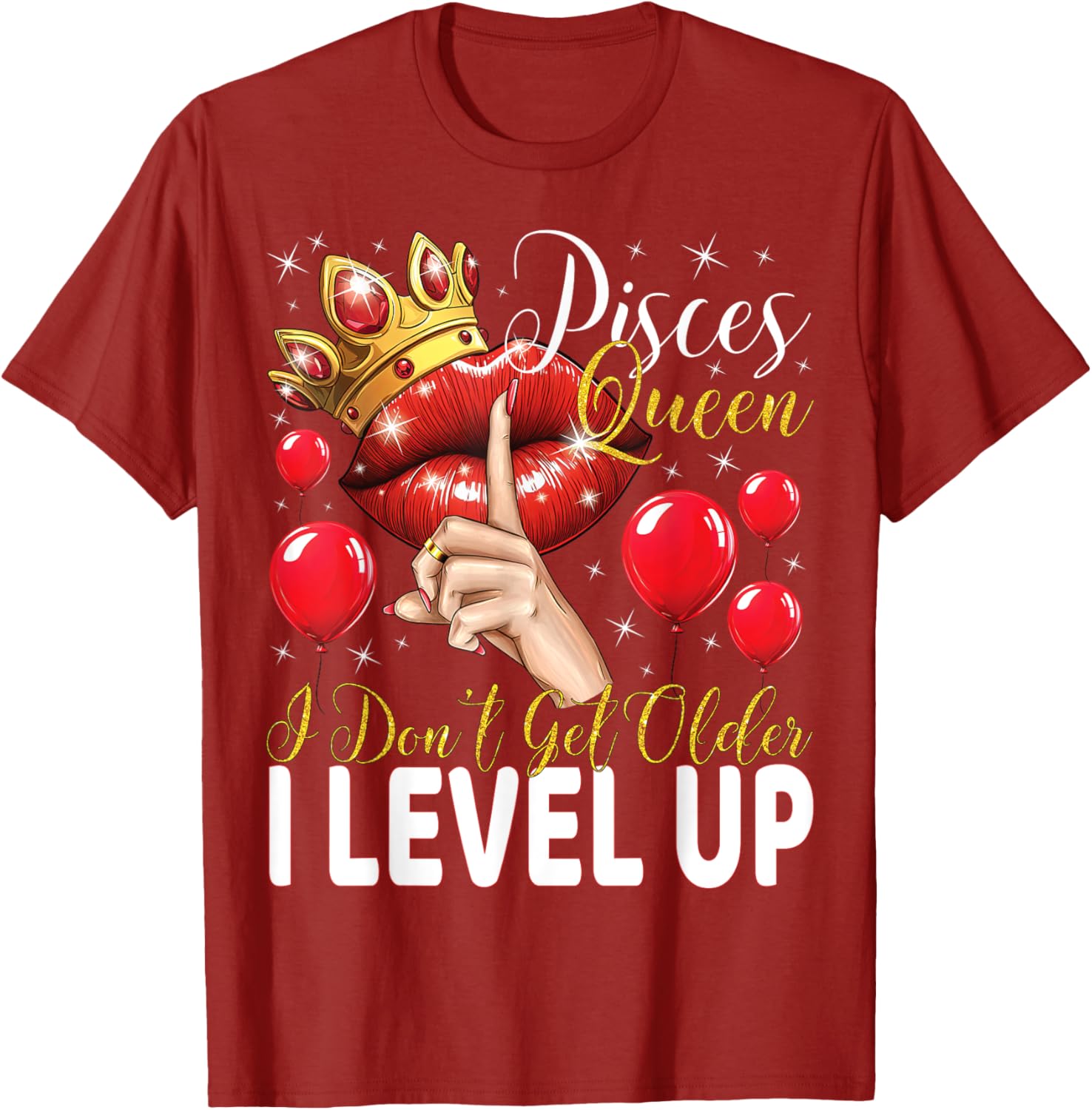 Pisces Queen Birthday T-Shirt I Don't Get Older I Level Up Style - 5